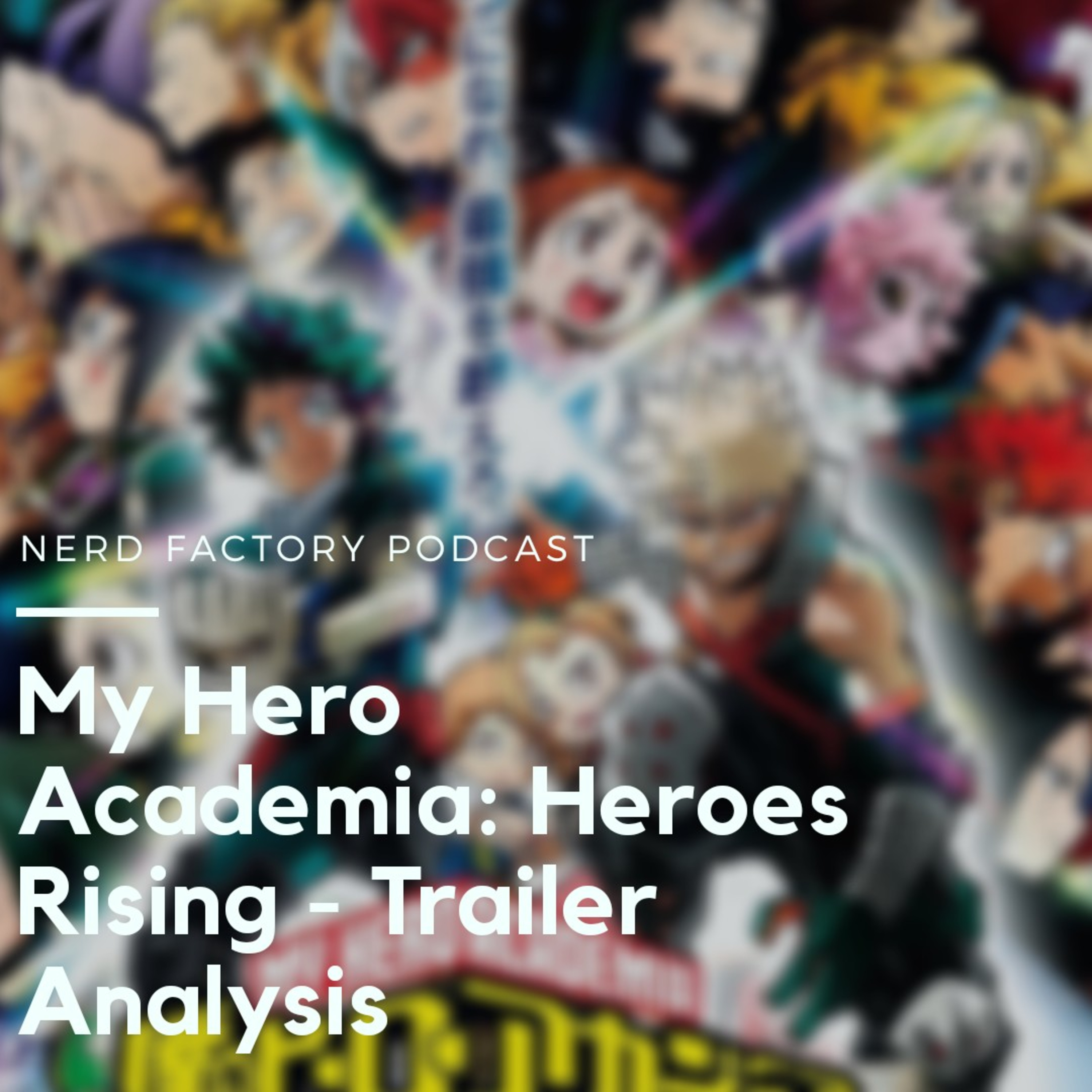 My Hero Academia: Heroes Rising - Trailer Analysis