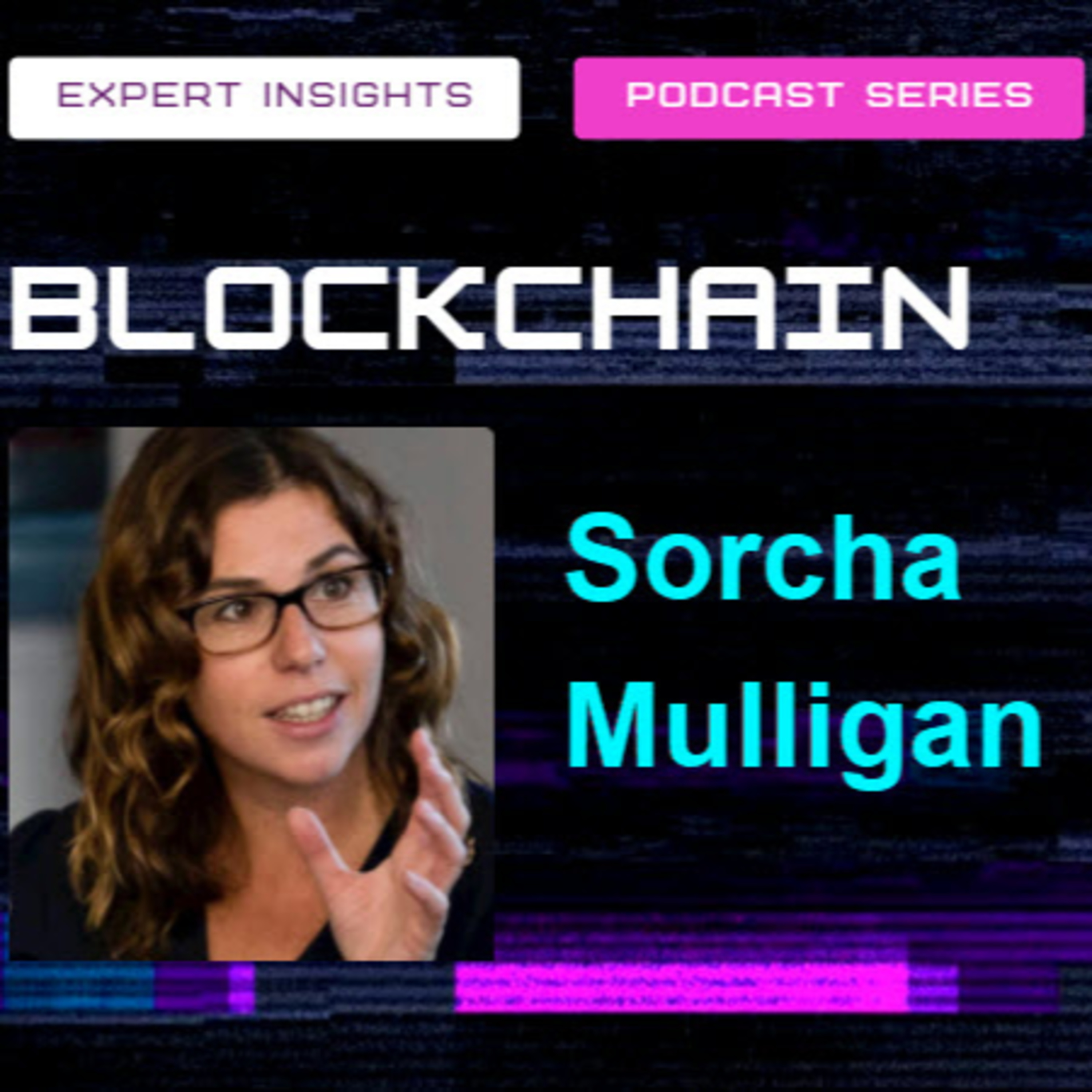 Blockchain Expert Insights Podcast - Hosted by Dr Trevor Clohessy