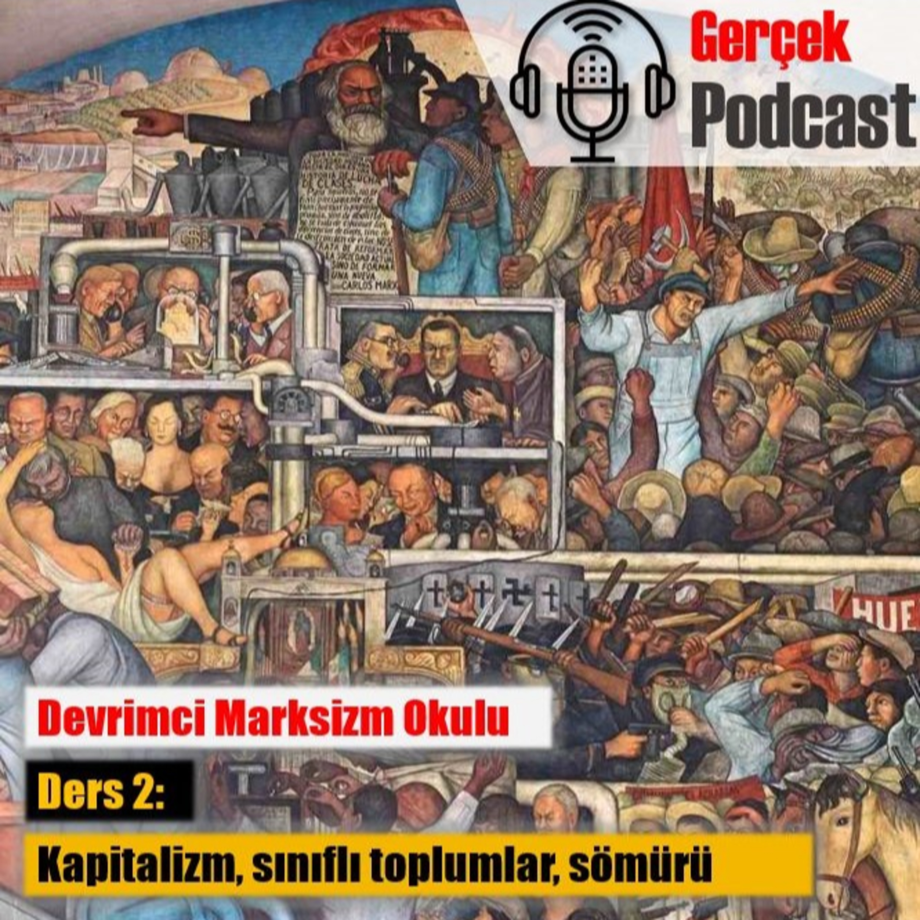 Devrimci Marksizm Okulu Ders 2: Kapitalizm, sınıflı toplumlar, sömürü episode artwork