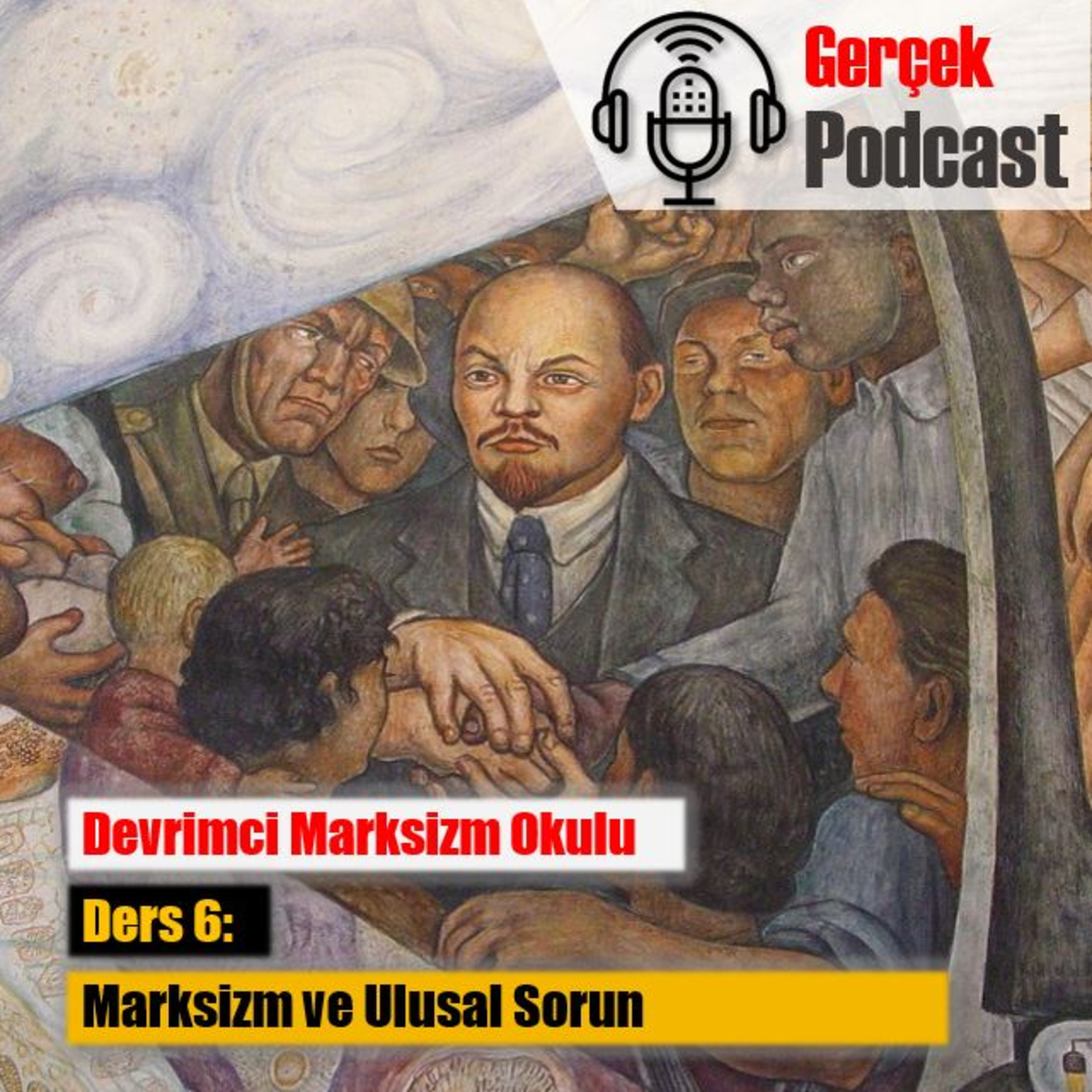 Devrimci Marksizm Okulu Ders 6: Marksizm ve Ulusal Sorun episode artwork