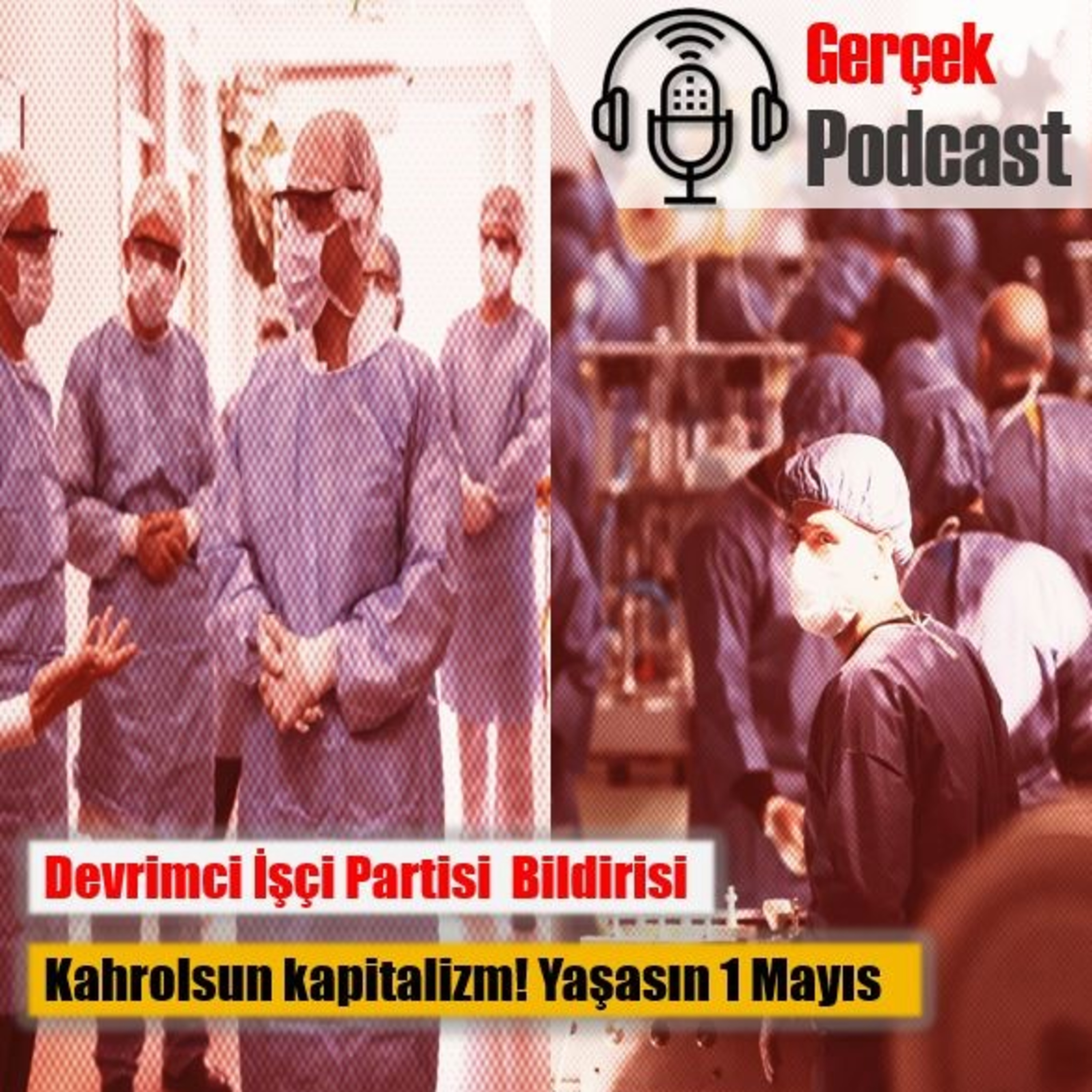 Devrimci İşçi Partisi 1 Mayıs Bildirisi: Kahrolsun Kapitalizm! Yaşasın 1 Mayıs! episode artwork