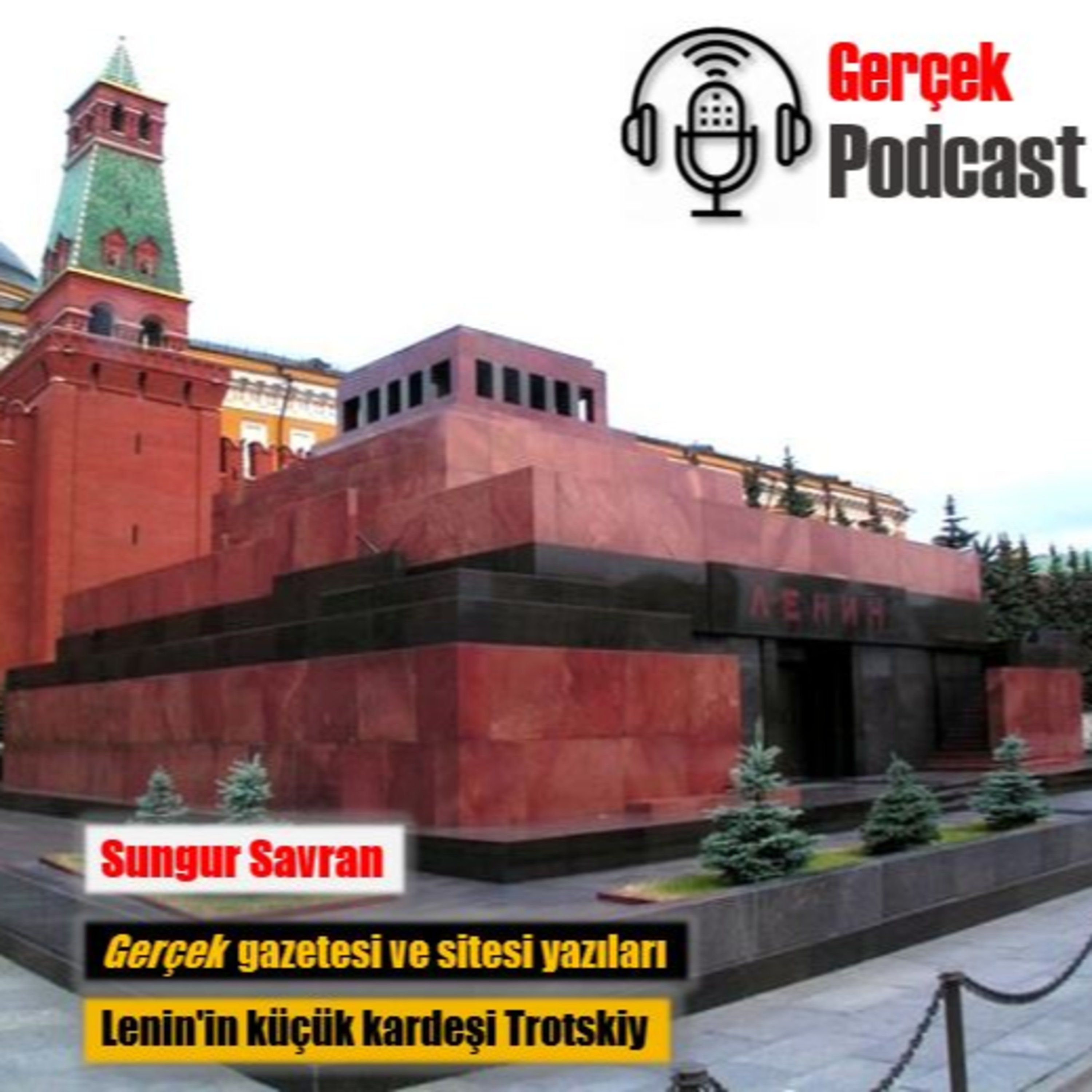 Sungur Savran: Lenin'in küçük kardeşi Trotskiy episode artwork