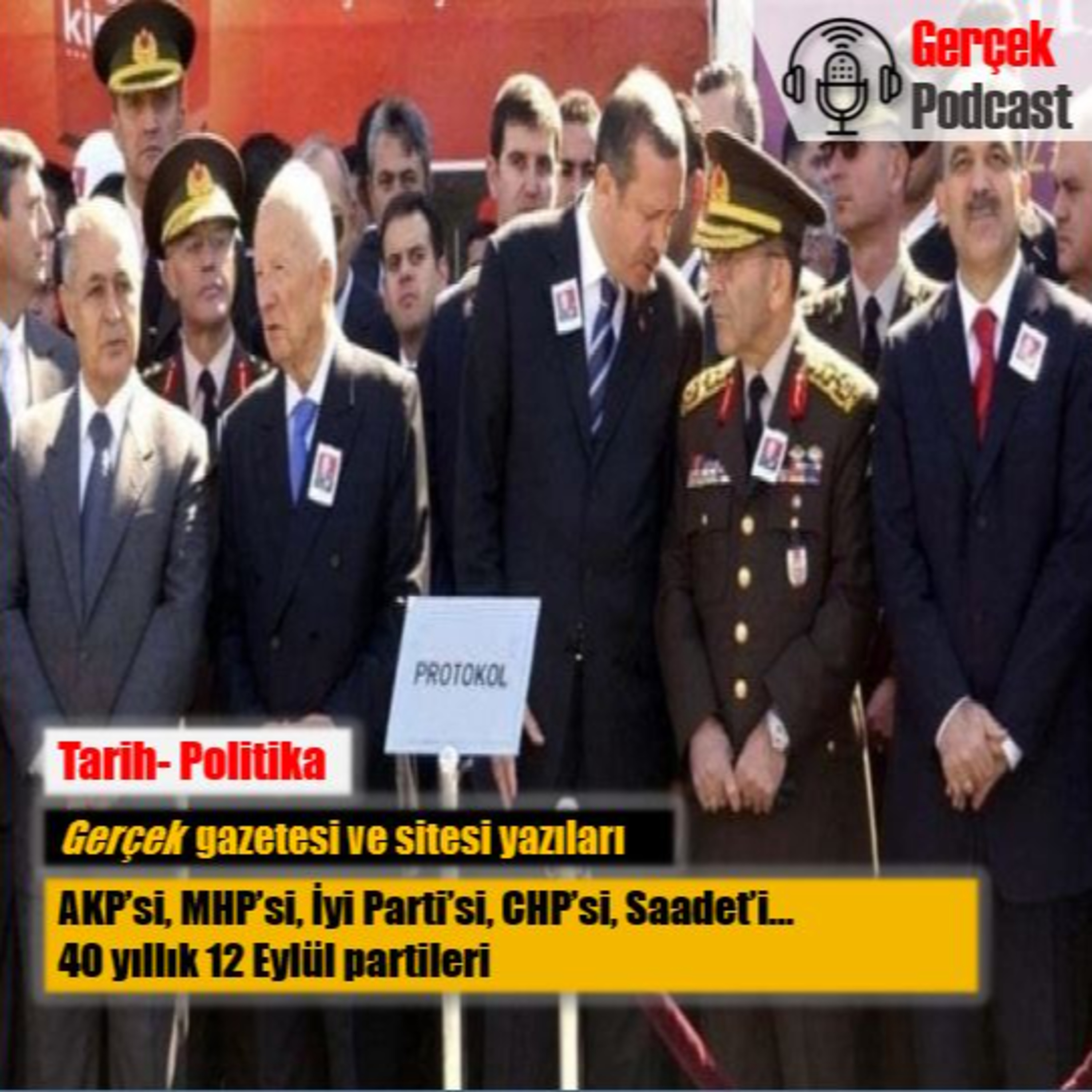 AKP’si, MHP’si, İyi Parti’si, CHP’si, Saadet’i… 40 yıllık 12 Eylül partileri episode artwork