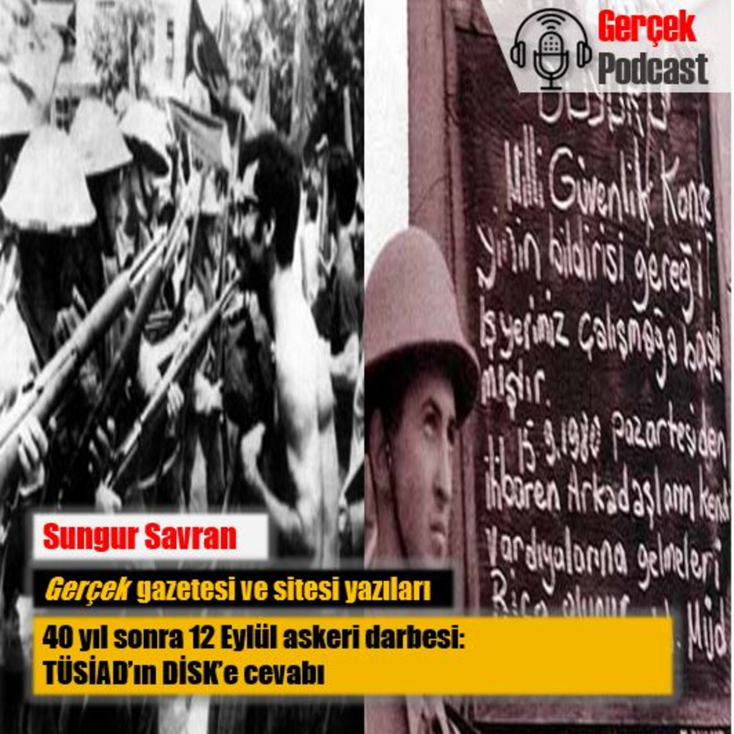 Sungur Savran: 40 yıl sonra 12 Eylül askeri darbesi: TÜSİAD’ın DİSK’e cevabı episode artwork