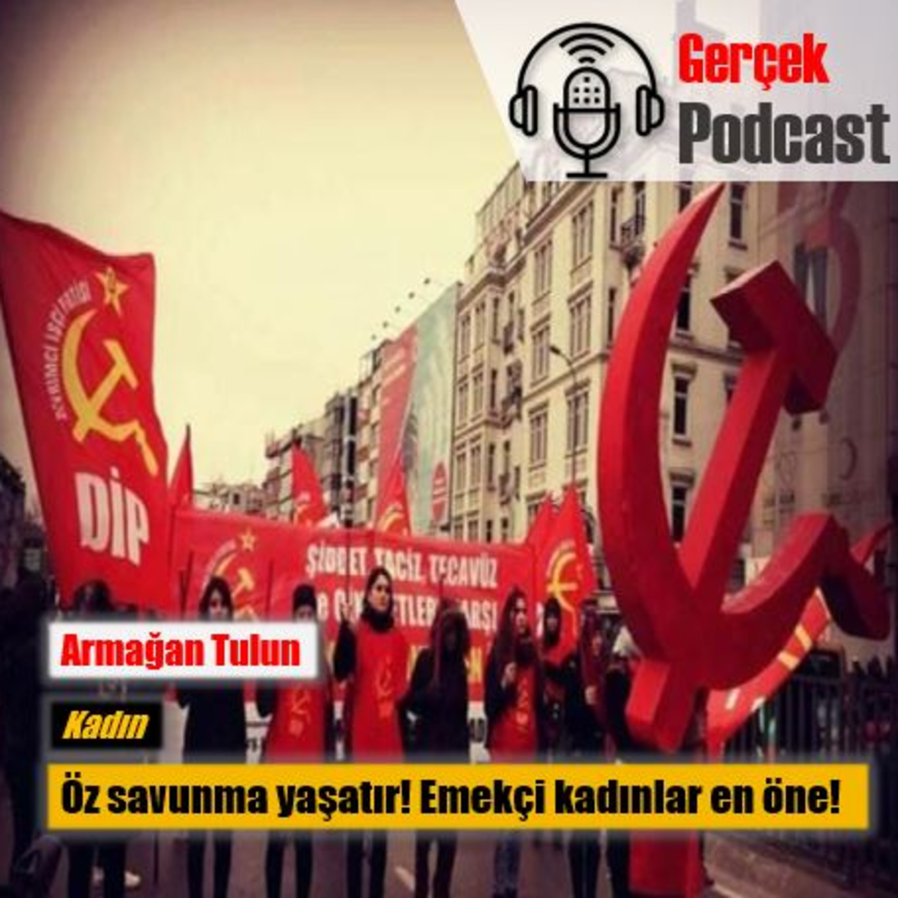 Armağan Tulun: Öz savunma yaşatır! Emekçi kadınlar en öne! episode artwork