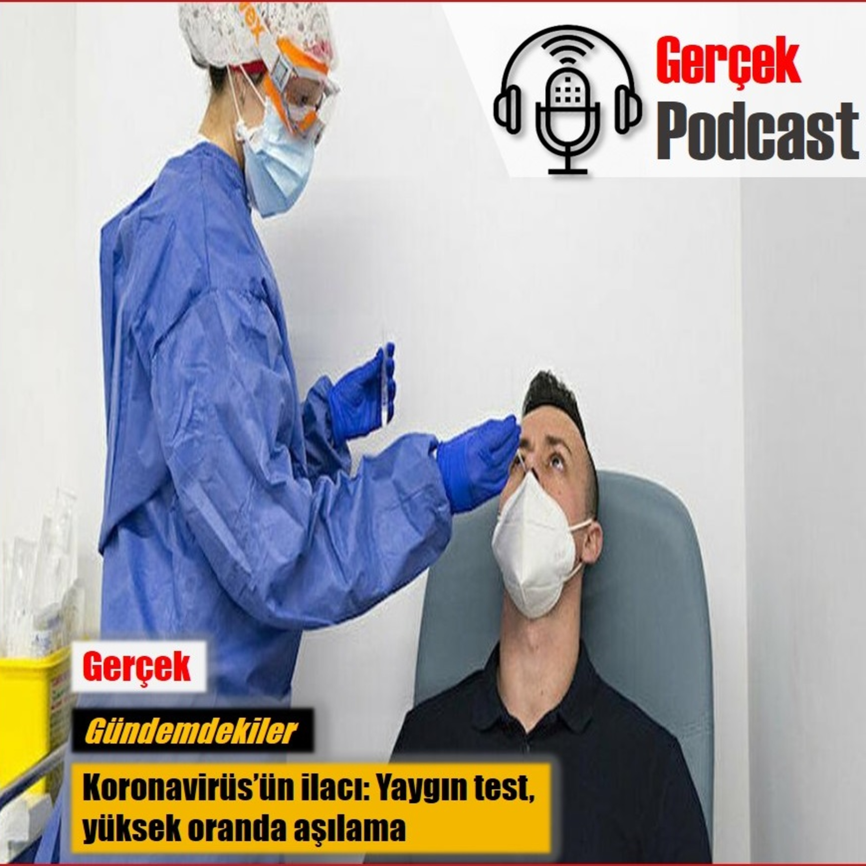 Koronavirüs’ün ilacı: Yaygın test, yüksek oranda aşılama episode artwork
