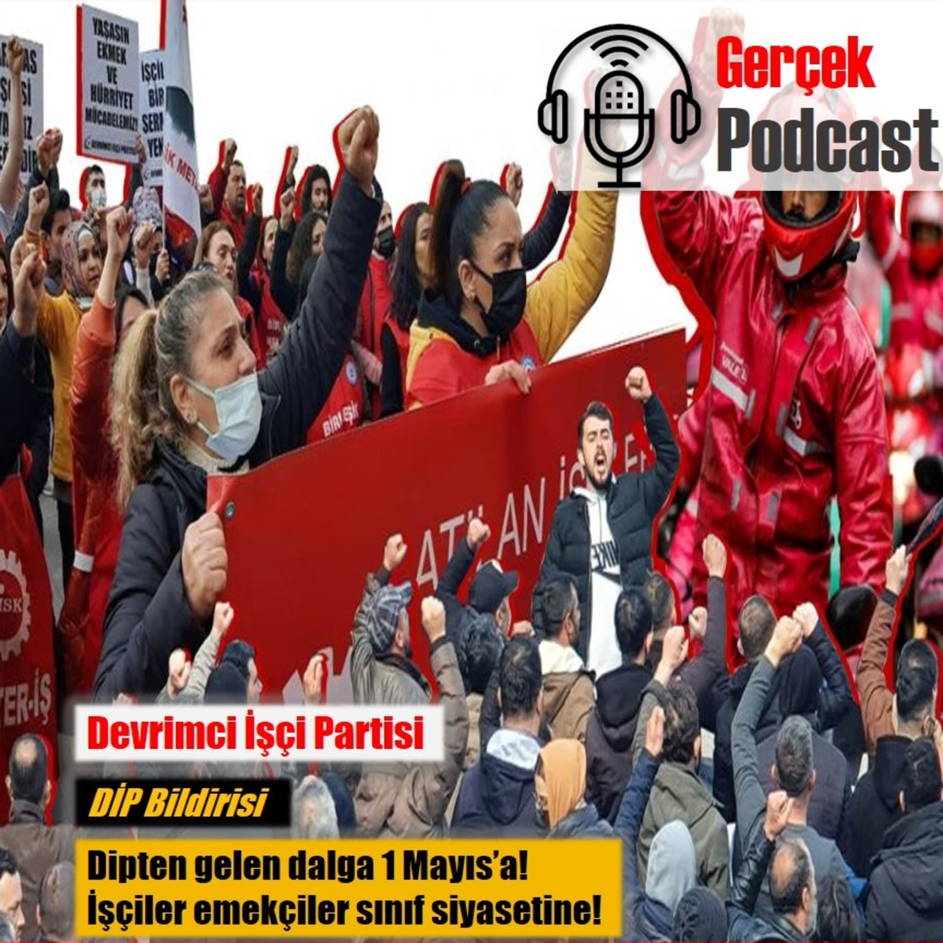 DİP Bildirisi: Dipten gelen dalga 1 Mayıs’a! İşçiler emekçiler sınıf siyasetine! episode artwork