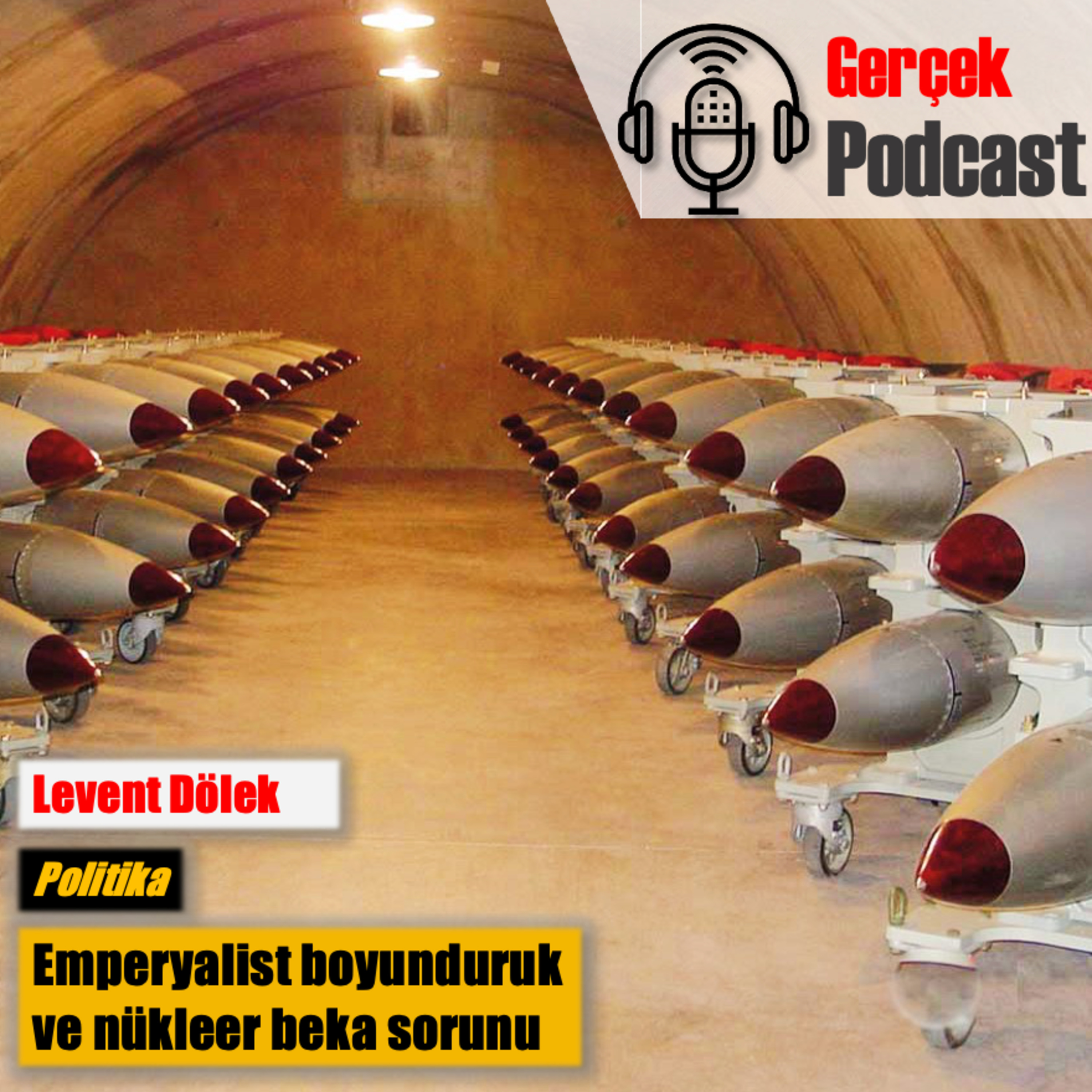 Levent Dölek: Emperyalist boyunduruk ve nükleer beka sorunu episode artwork