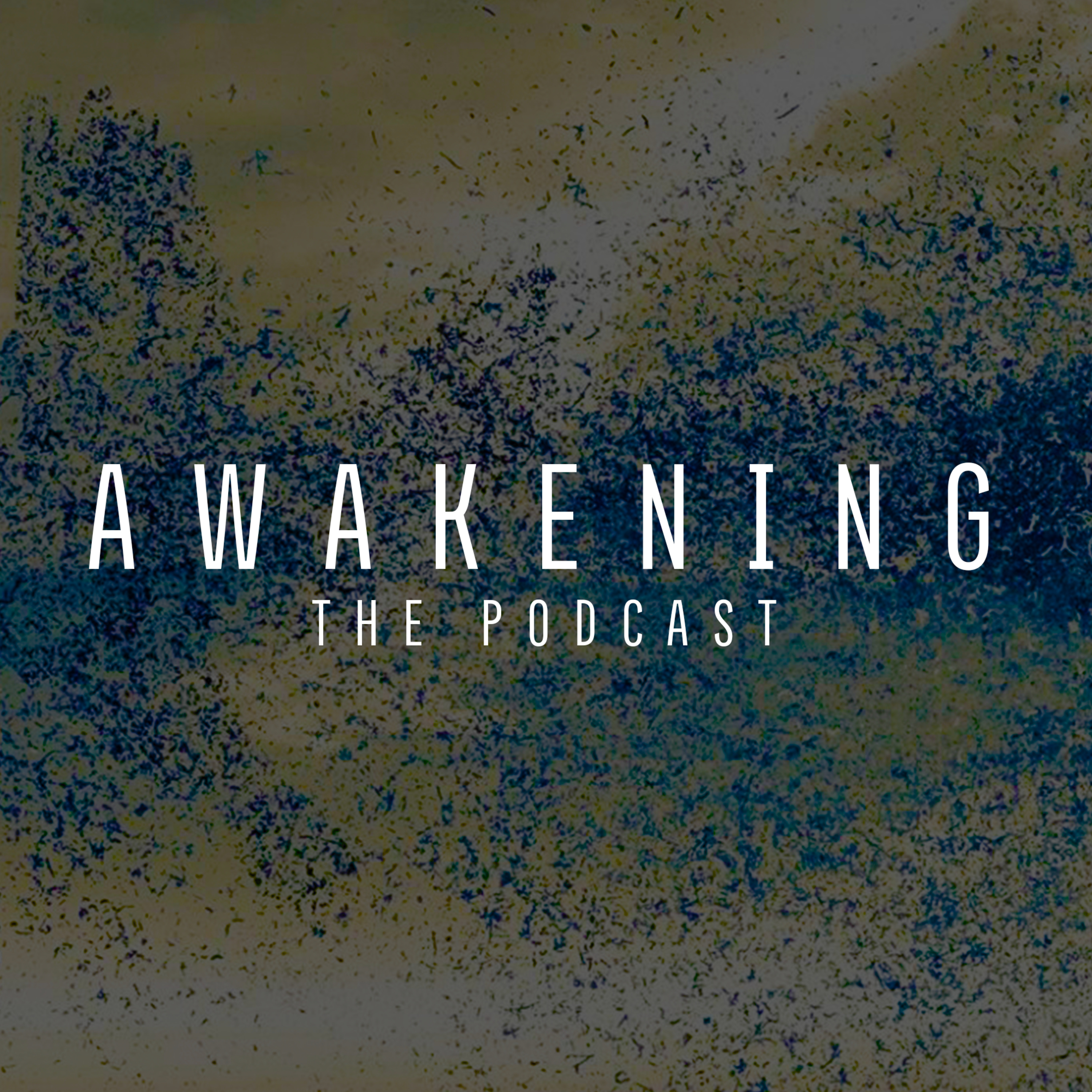 Awakening: The Podcast