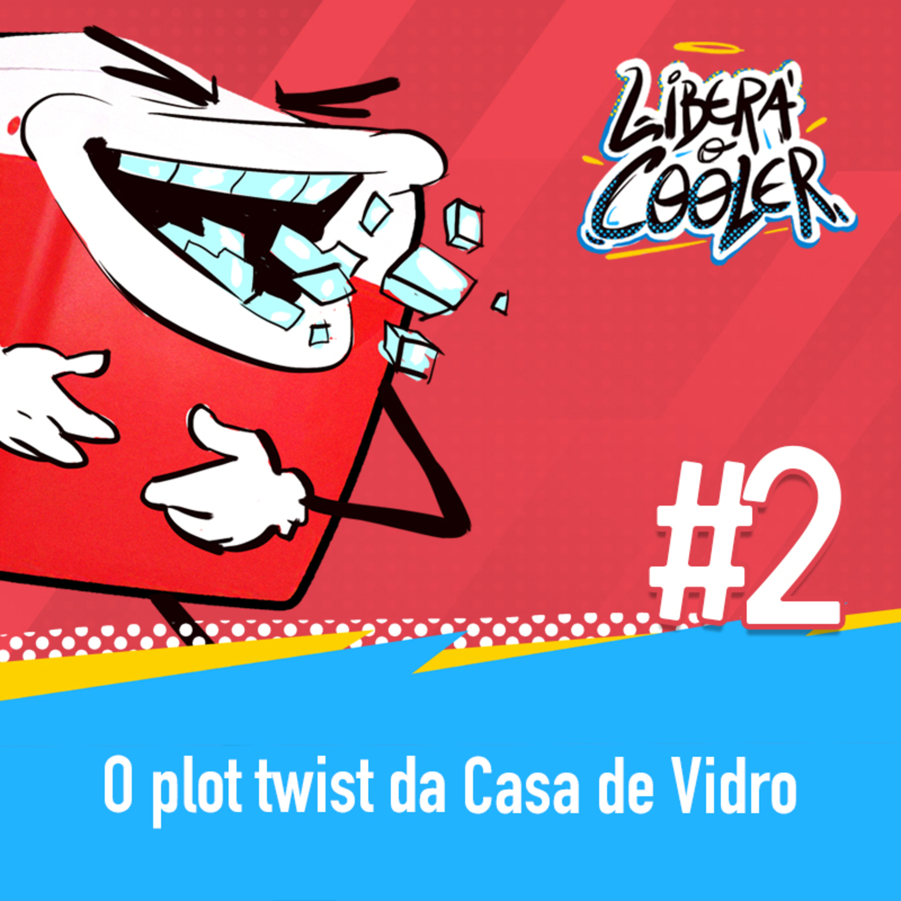 #2 - O plot twist da Casa de Vidro