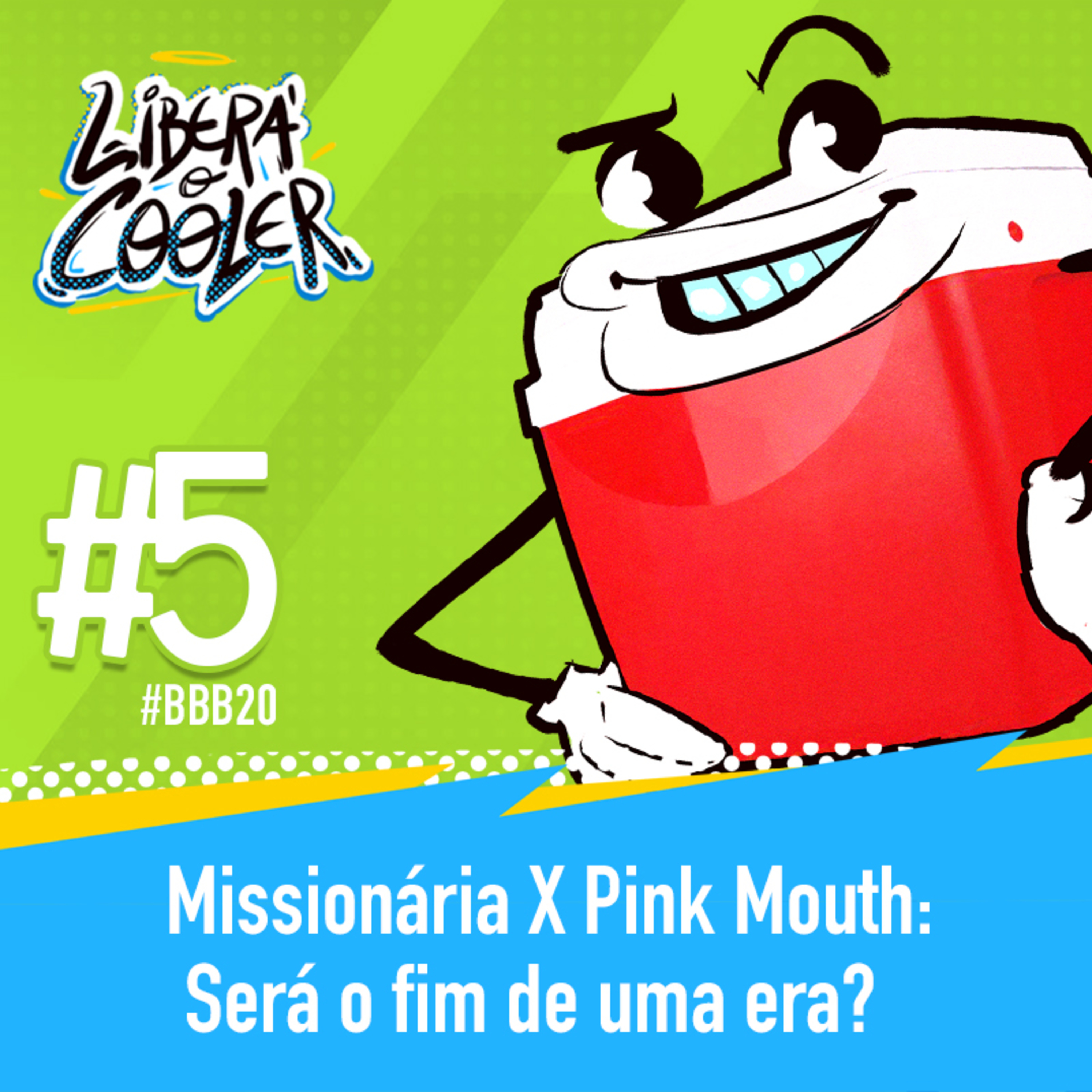 #5 - Missionária X Pink Mouth: Será o fim de uma era?