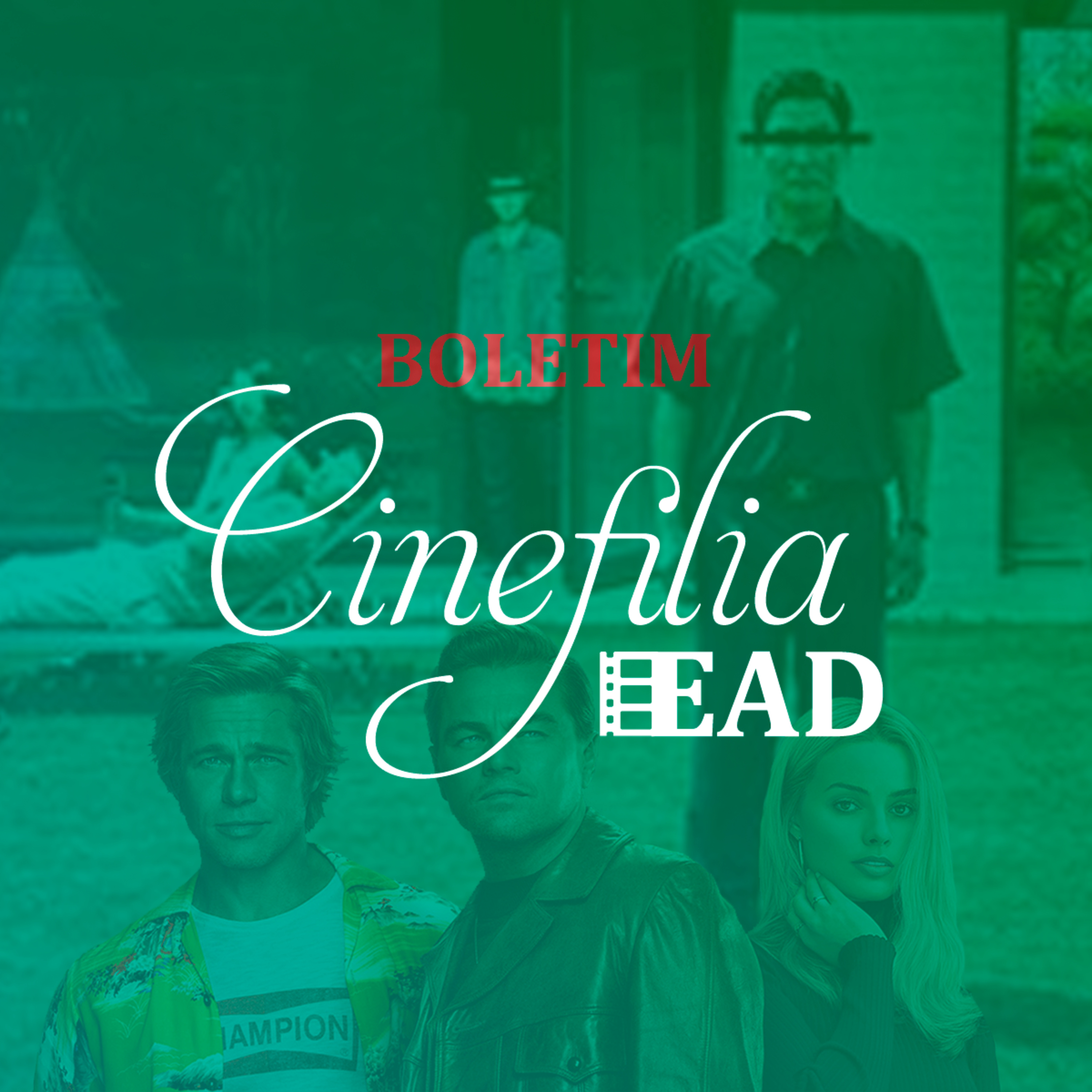 Boletim Cinefilia EAD - Era Uma Vez Em...Hollywood e Parasita