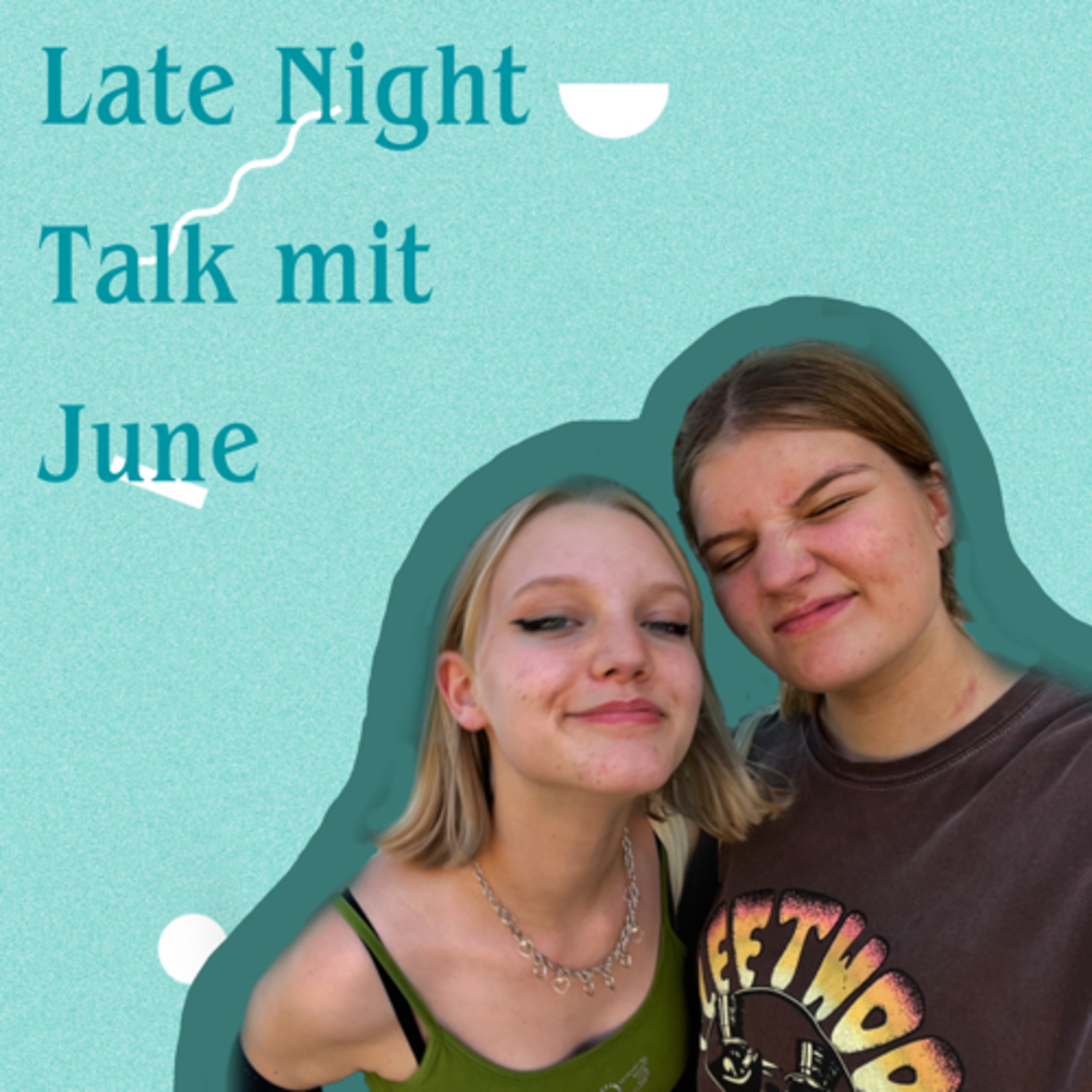#3 Late Night Talk mit June episode artwork