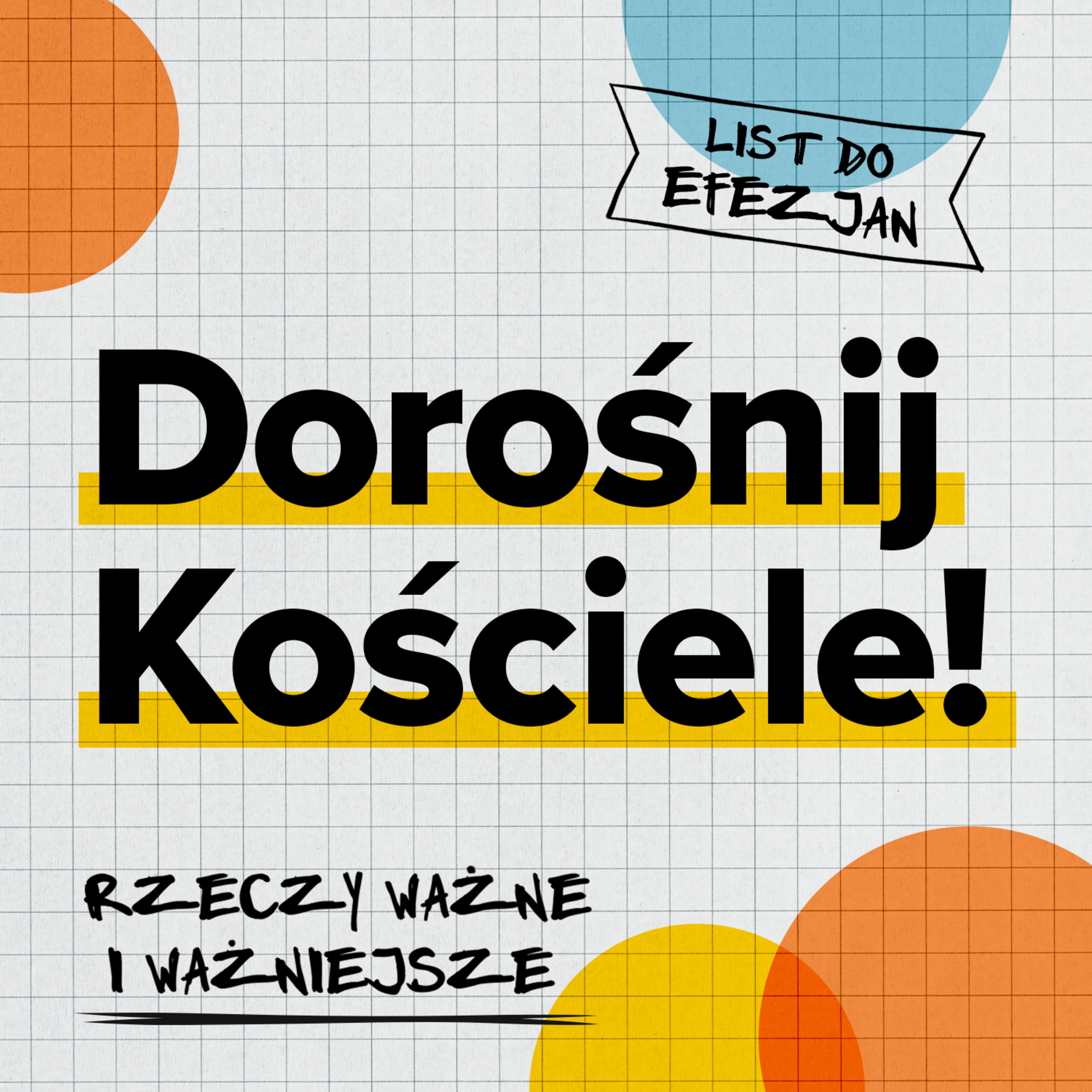 Rzeczy Ważne i Ważniejsze - Tomasz Ropiejko | DOROŚNIJ KOŚCIELE! episode artwork