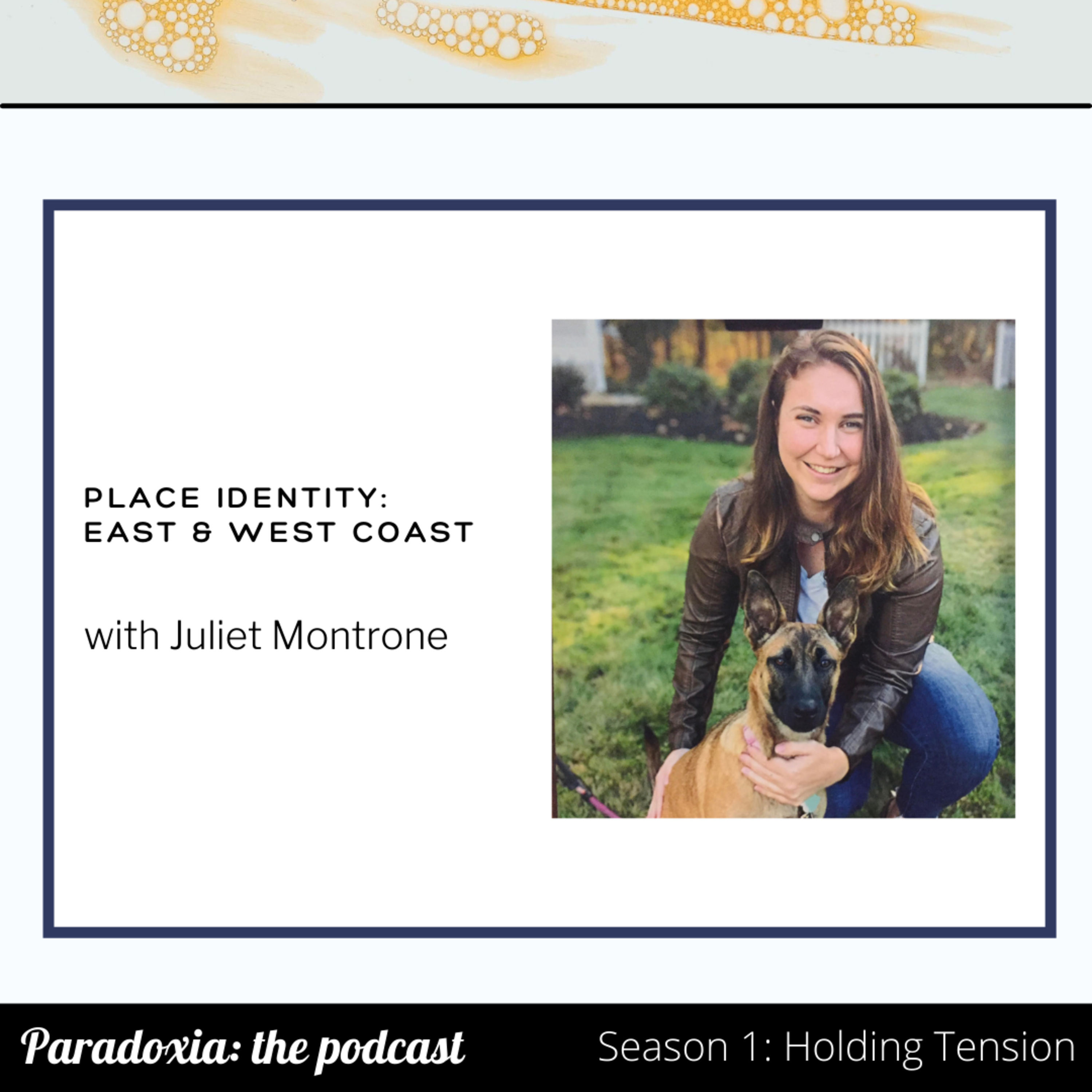 S1 E1. Place Identity: East & West Coast with Juliet Montrone episode artwork