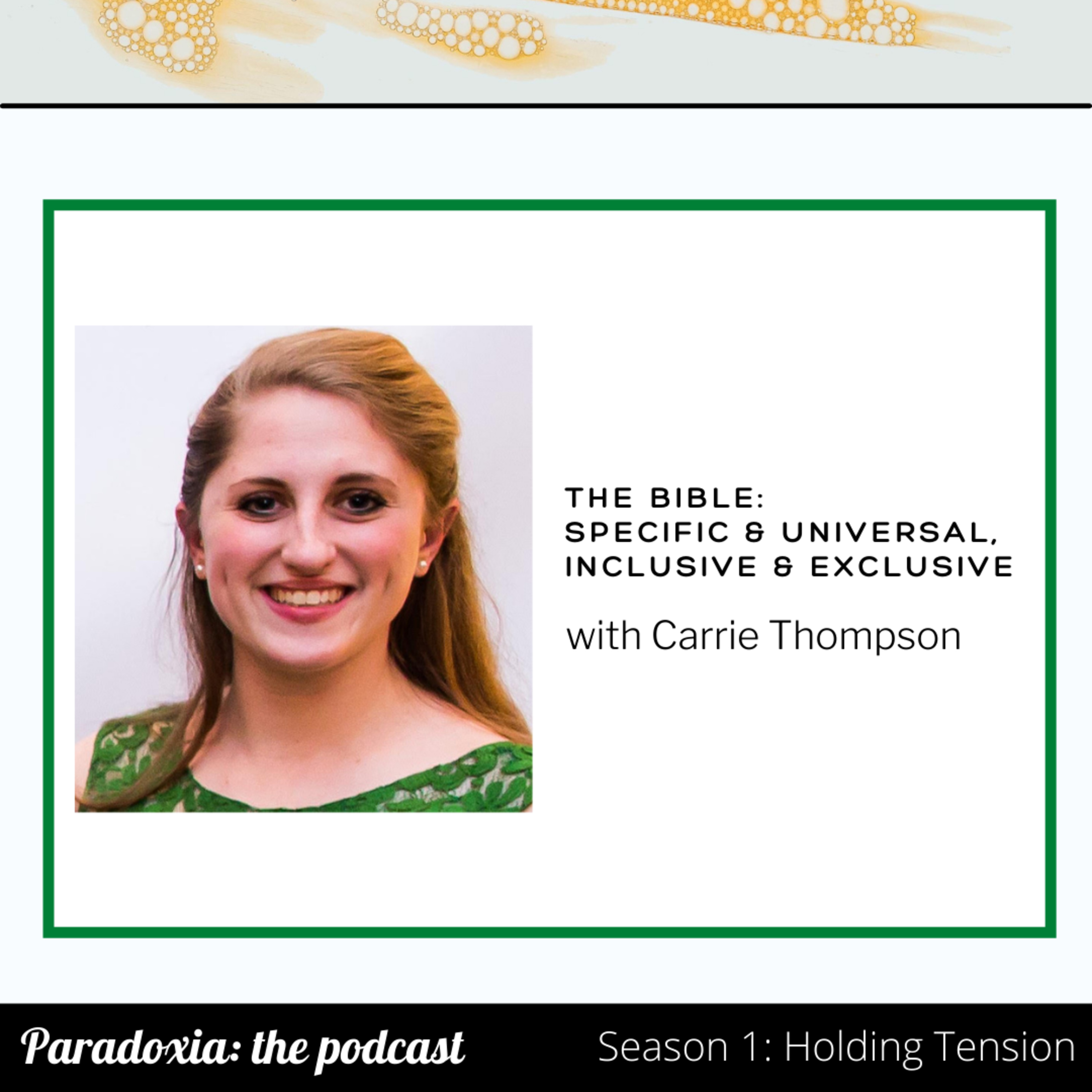 S1 E2. The Bible: Specific & Universal, Inclusive & Exclusive with Carrie Thompson episode artwork