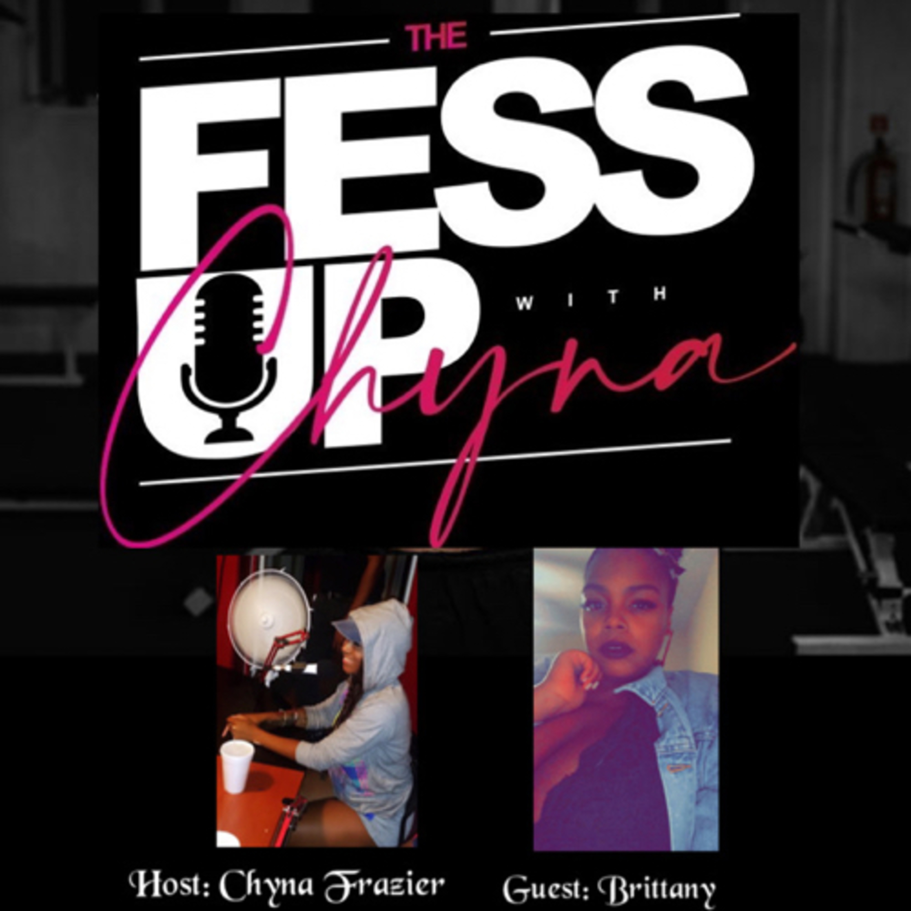 The Fessup w/ Chyna