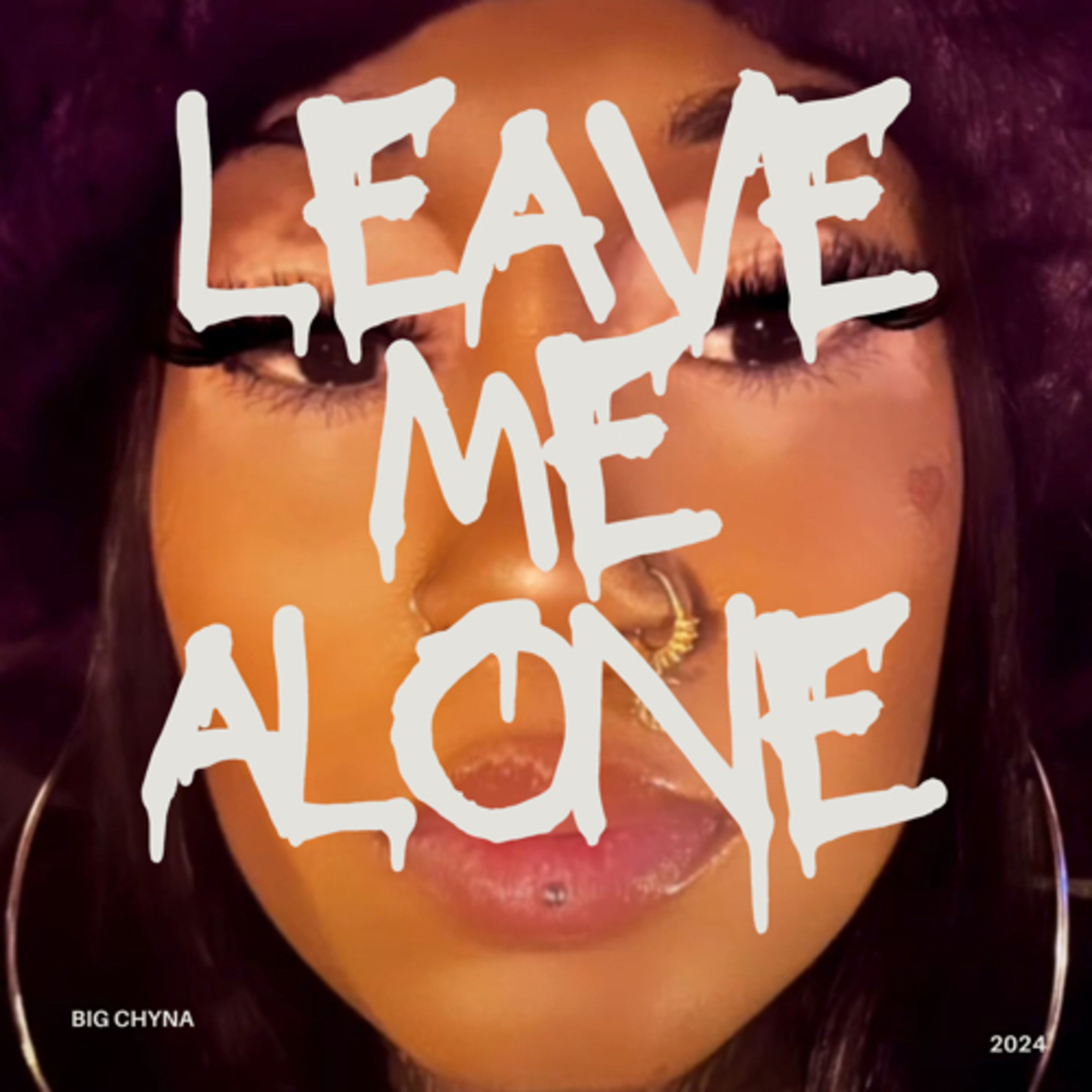 Leave Me Alone- Big Chyna