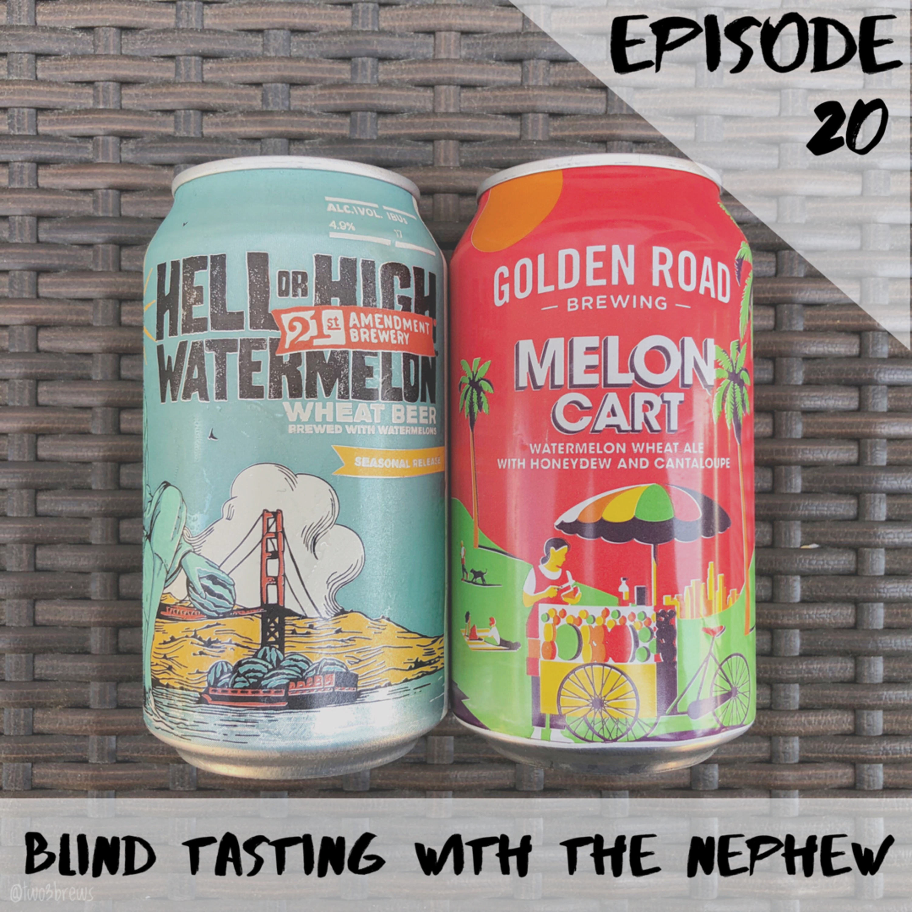 Episode 20: Blind Tasting with THE Nephew