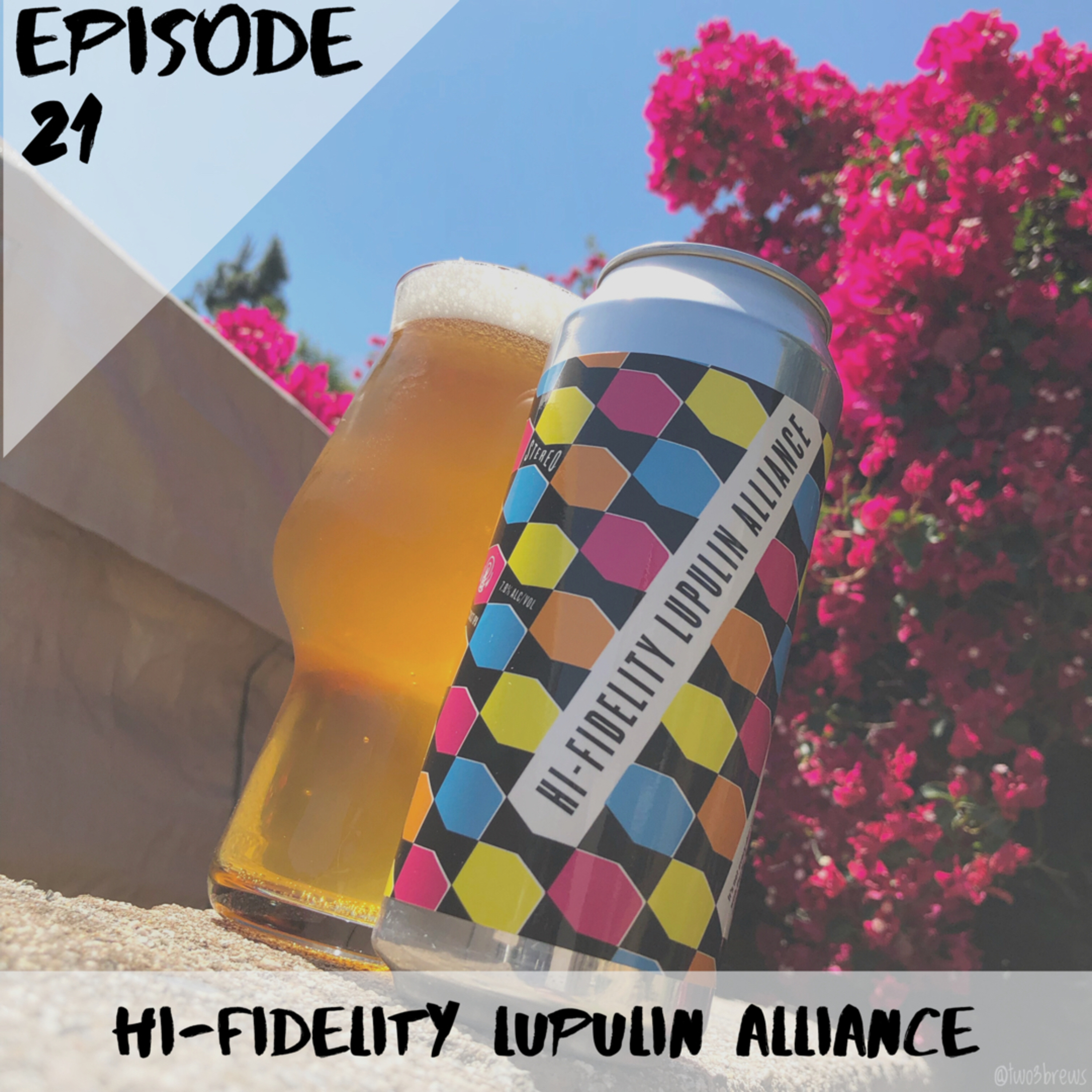 Episode 21: Stereo Brewing’s Hi-Fidelity Lupulin Alliance IPA