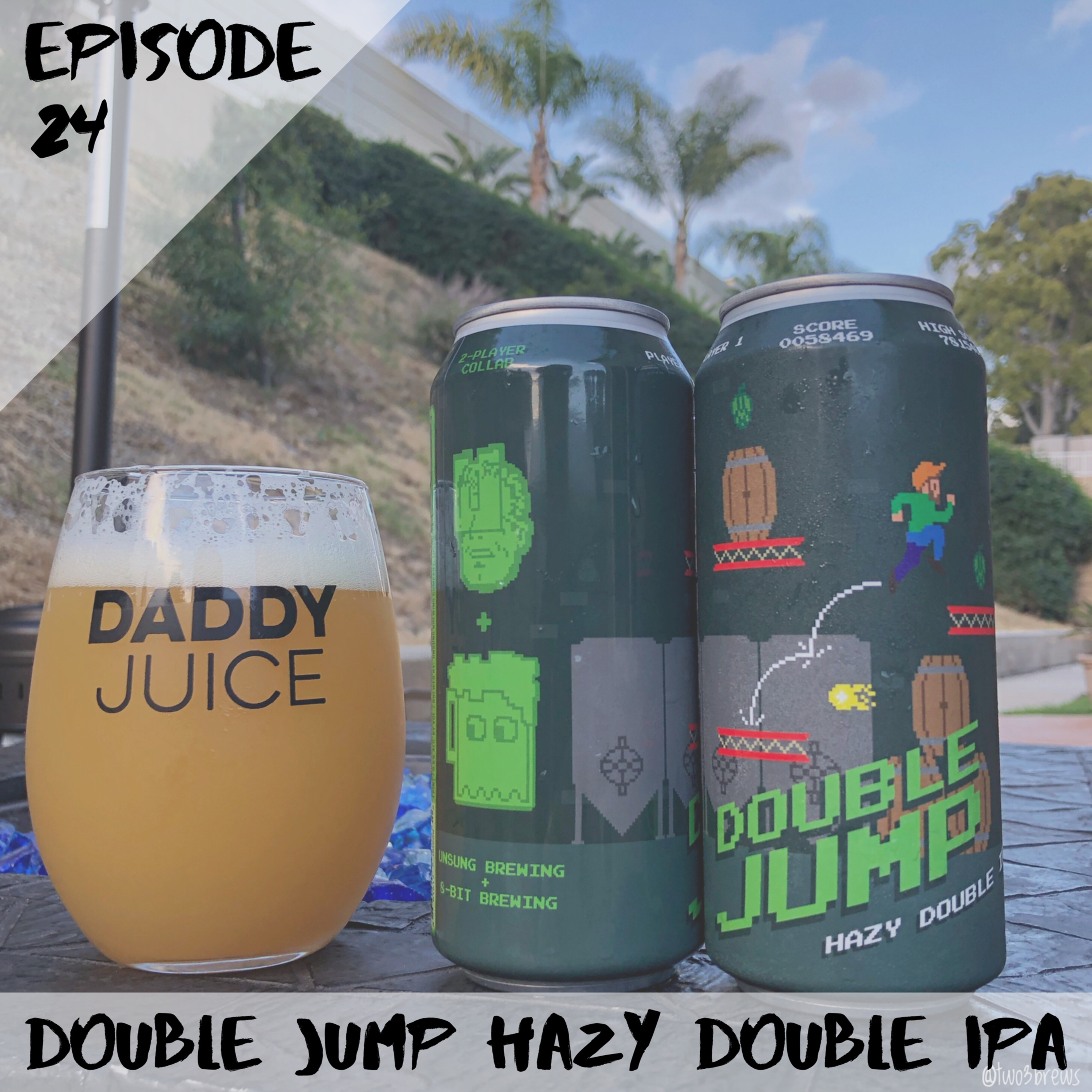 Episode 24: Unsung Brewing & 8 Bit Brewing’s Double Jump Hazy Double IPA