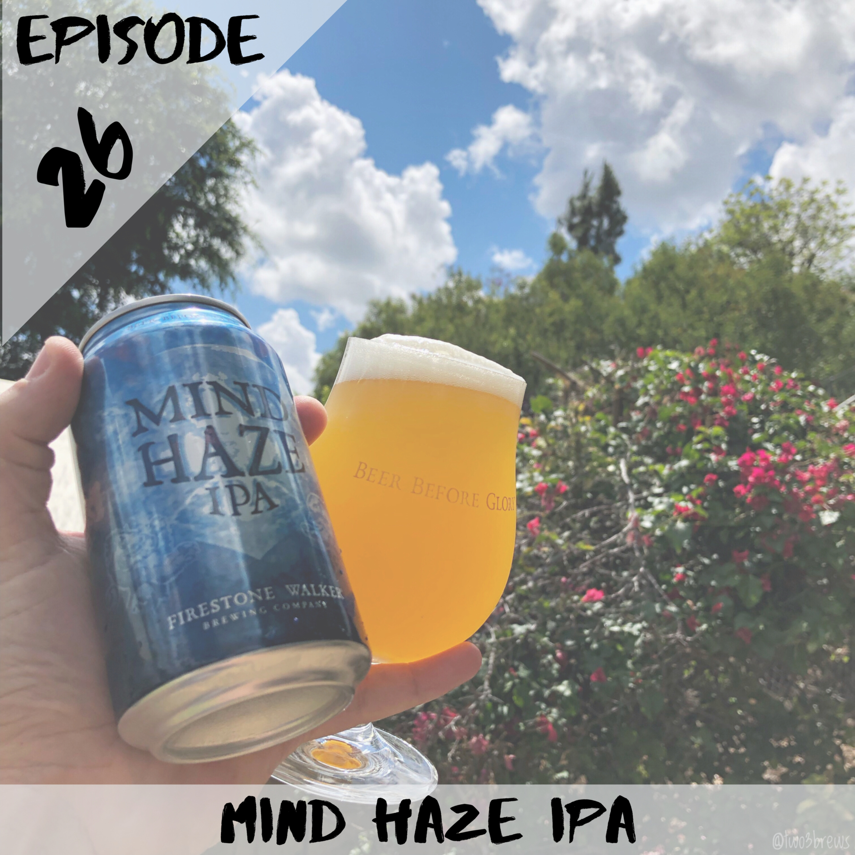Episode 26: Firestone Walker’s Mind Haze IPA