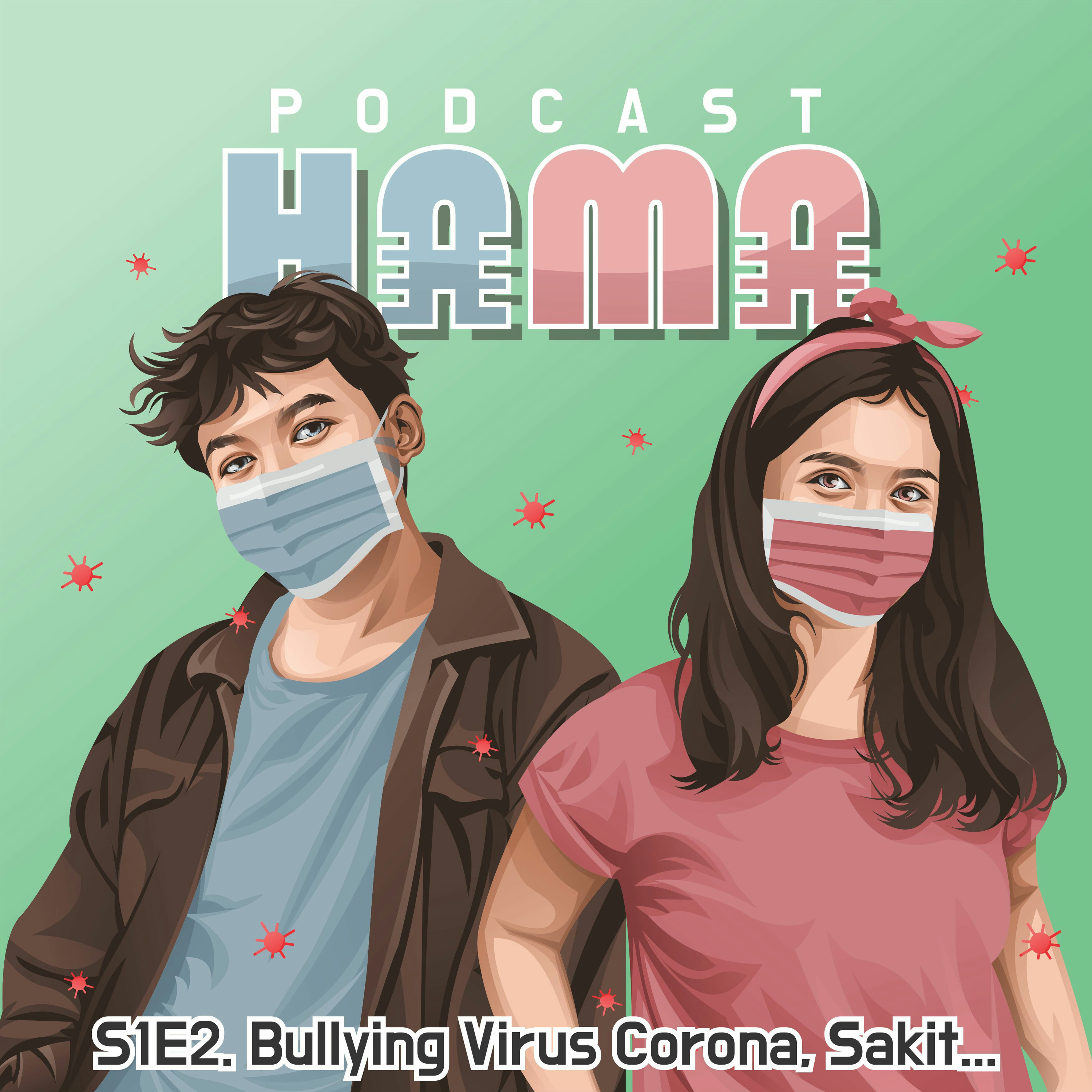 S1E2. Bullying Virus Corona, Sakit... episode artwork