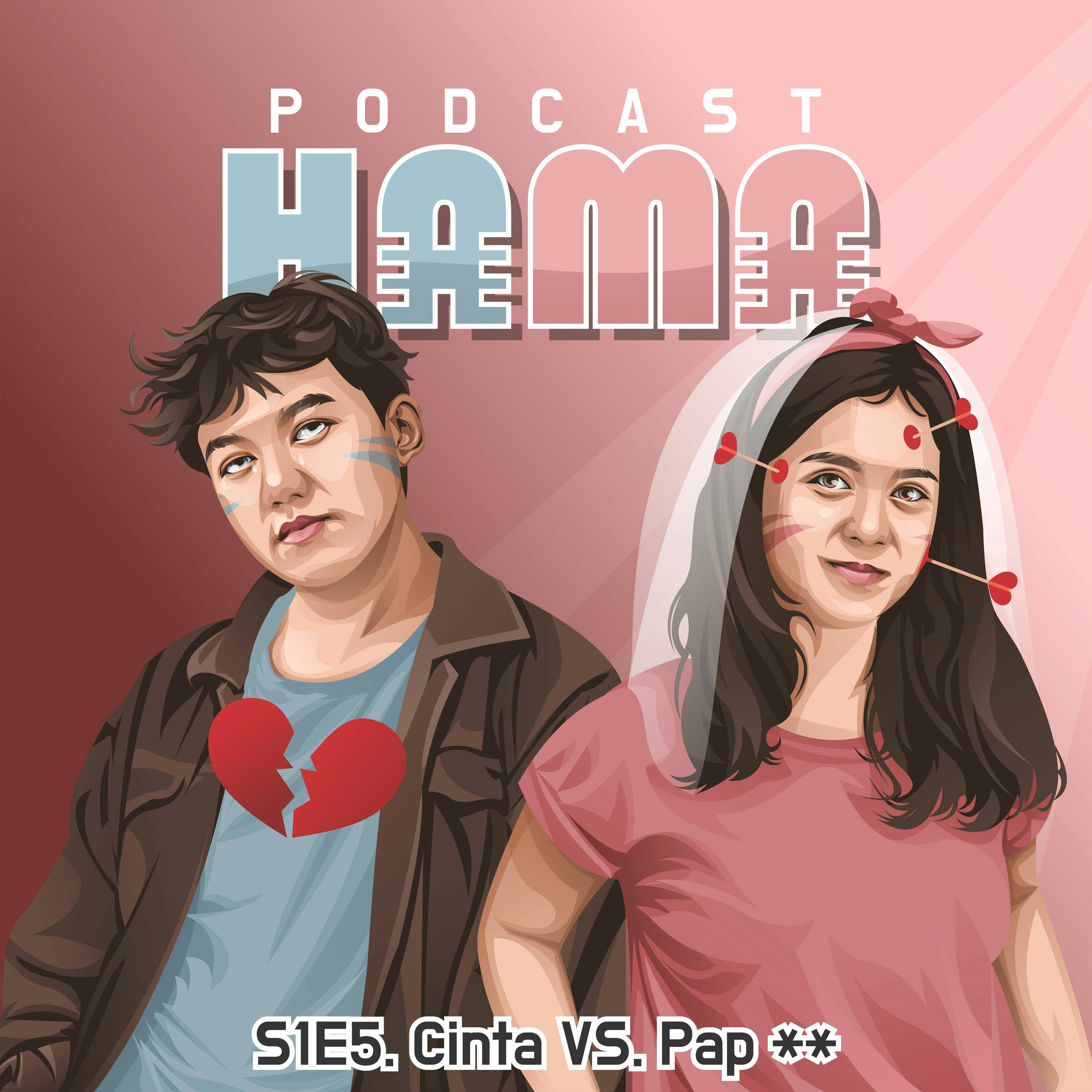 S1E5. Cinta VS. PAP ** episode artwork