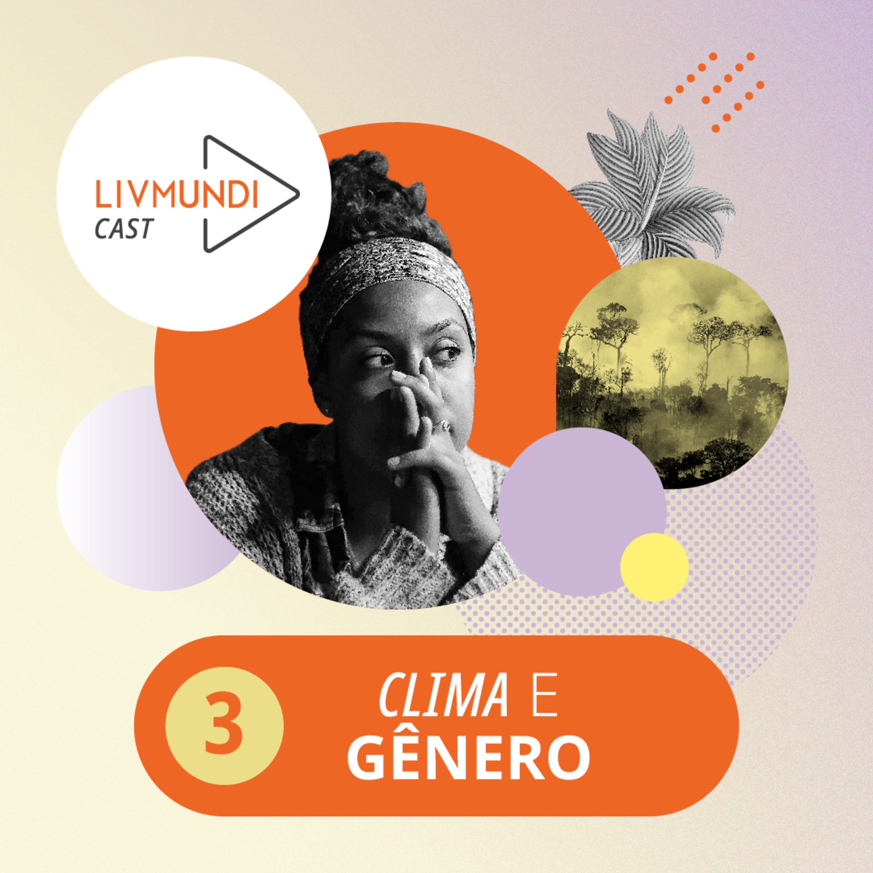 #03 - CLIMA E GÊNERO com Gilmara Santana, Flávia Bellaguarda, Tay Silva e Kim Silva