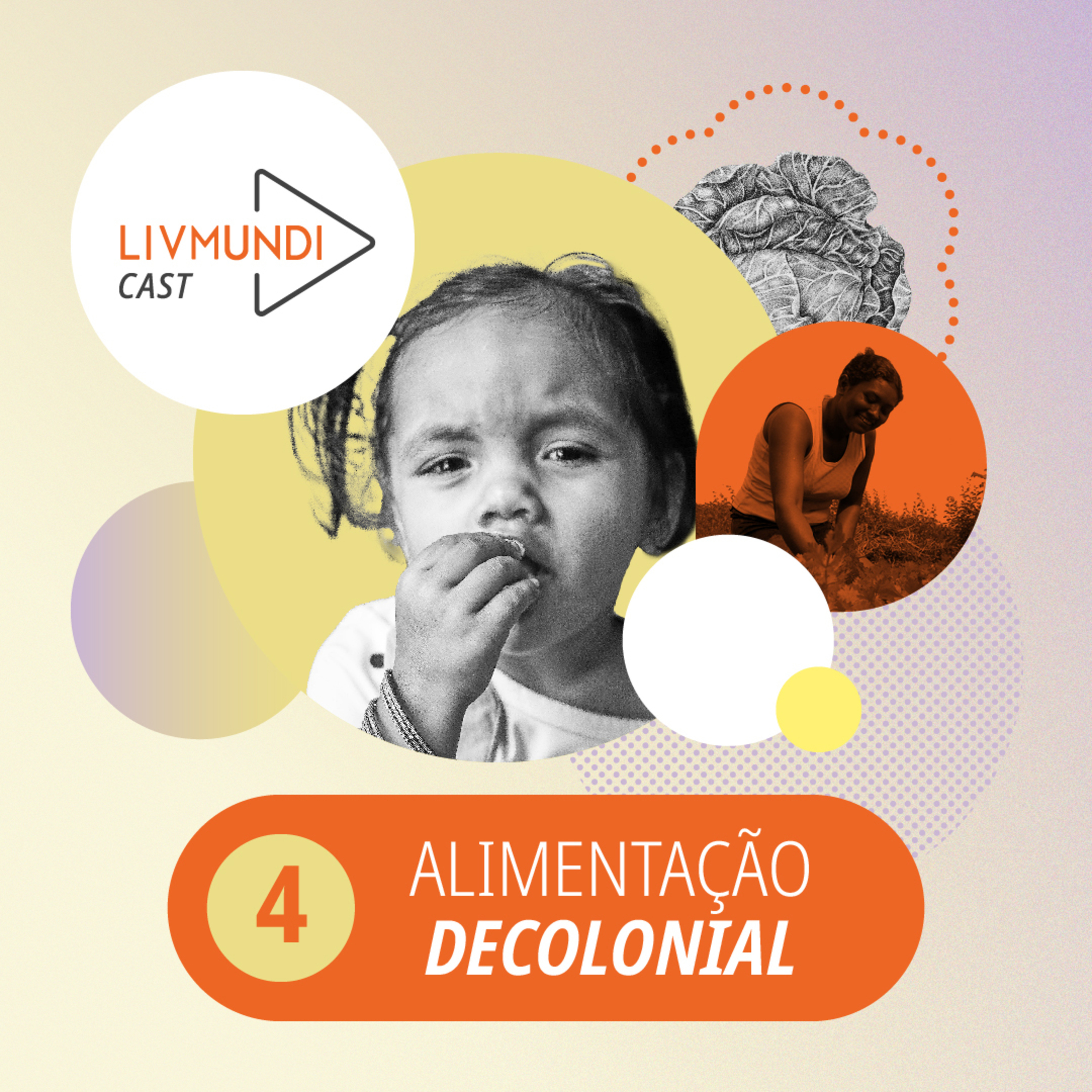 #04 - ALIMENTAÇÃO DECOLONIAL com Caroline Costa, Vanessa Góes, Onaldo Brancante e Adriana Leal
