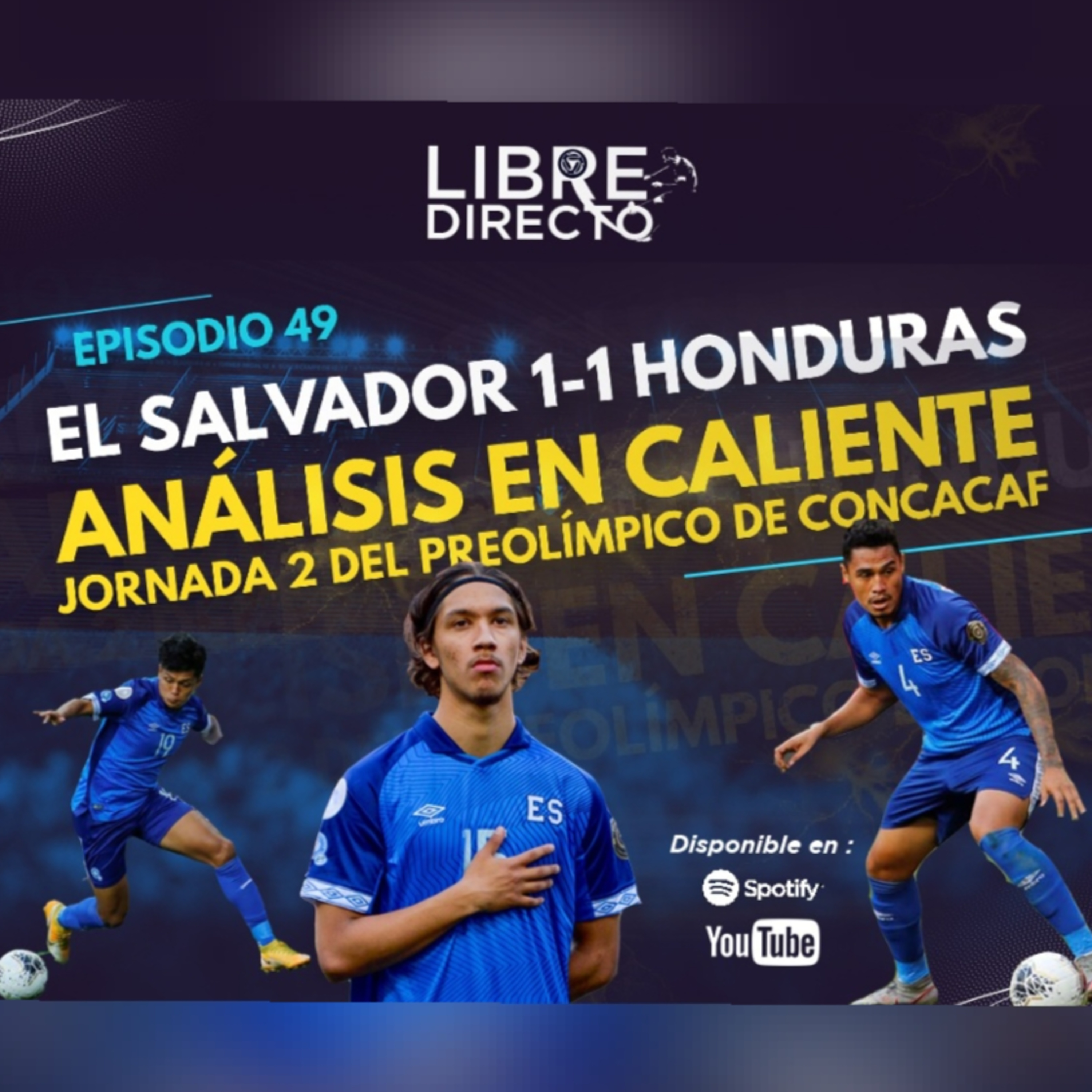 Honduras 1 - 1 El Salvador - ANÁLISIS EN CALIENTE del EMPATE en el Preolímpico de CONCACAF episode artwork