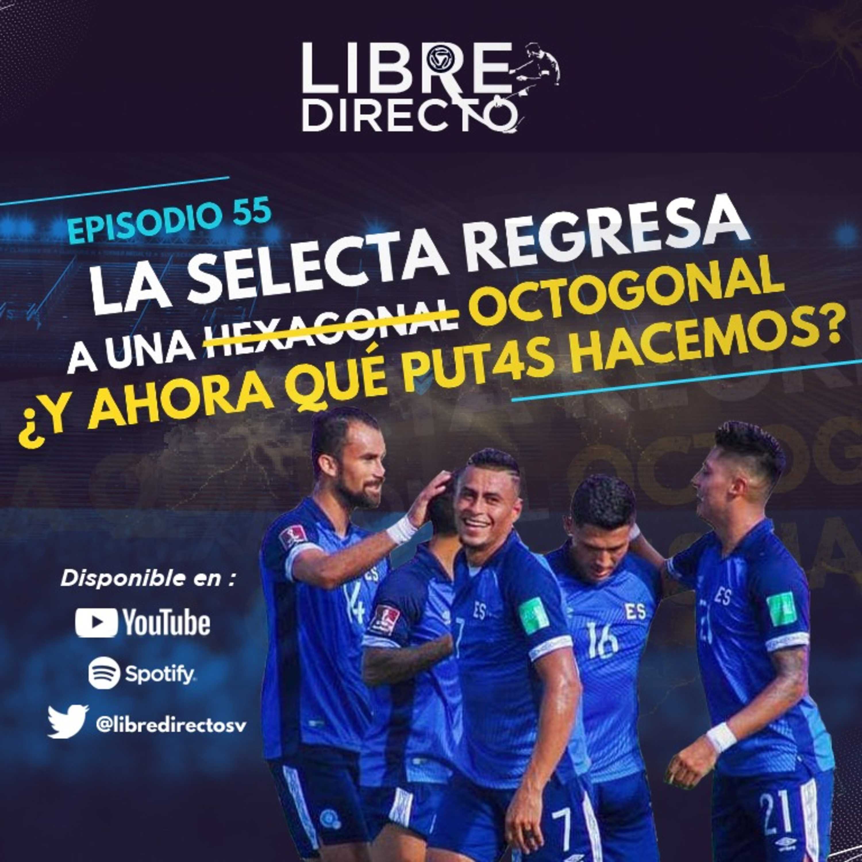 El Salvador 2-0 San Cristóbal y Nieves. La Selecta se mete al Octagonal ¿Y ahora qué put4s haremos? episode artwork