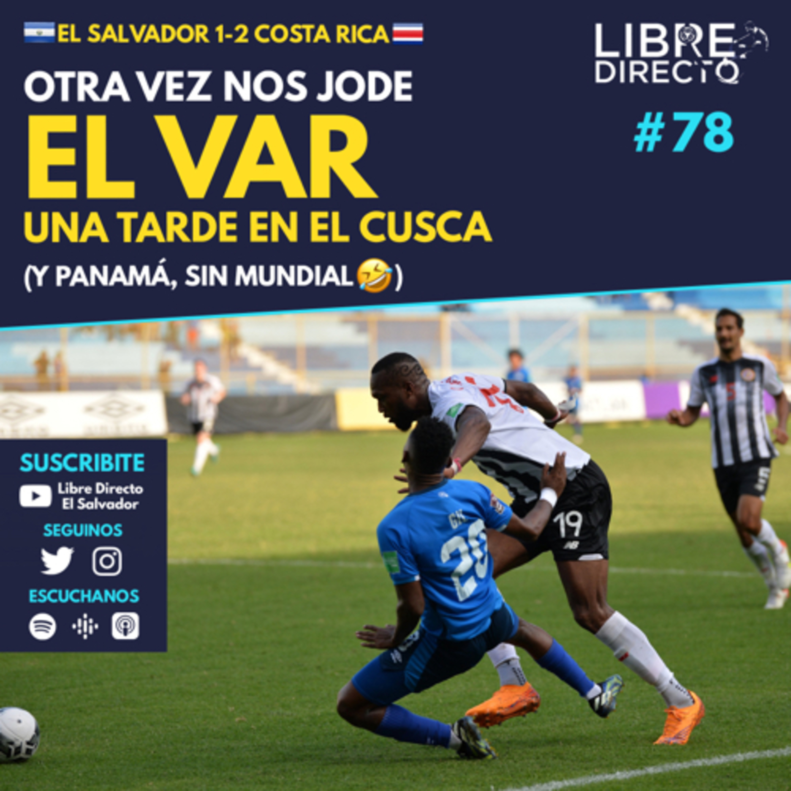 🇸🇻 El Salvador 1-2 Costa Rica 🇨🇷 | Otra vez nos jode el VAR en el Cusca… Y Panamá SIN MUNDIAL 🤣 episode artwork