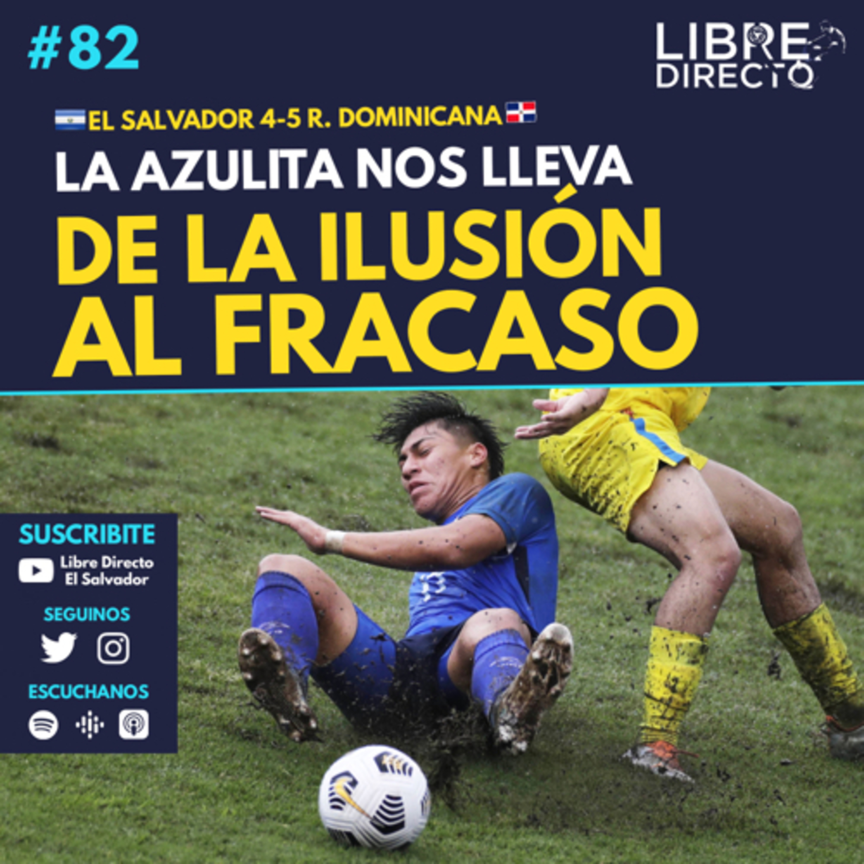 🇸🇻El Salvador 4-5 República Dominicana🇩🇴 | La Azulita nos lleva de la ilusión al fracaso. episode artwork