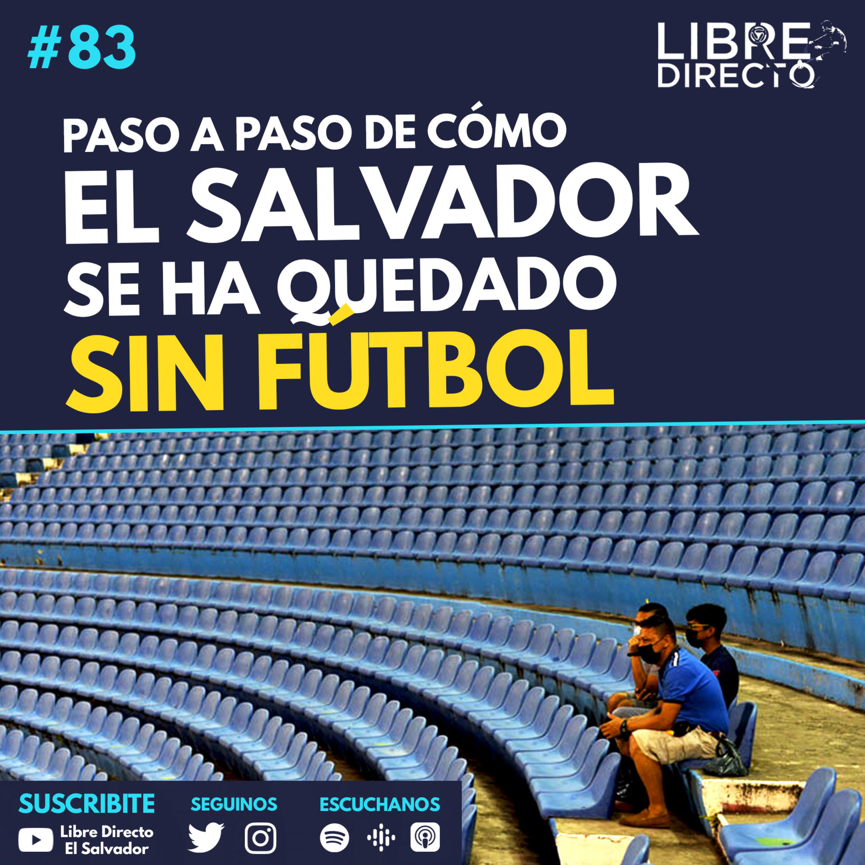 ¿QUÉ PvT4S ESTÁ PASANDO EN EL FÚTBOL SALVADOREÑO? | Paso a paso de como 🇸🇻se ha quedado sin fútbol episode artwork