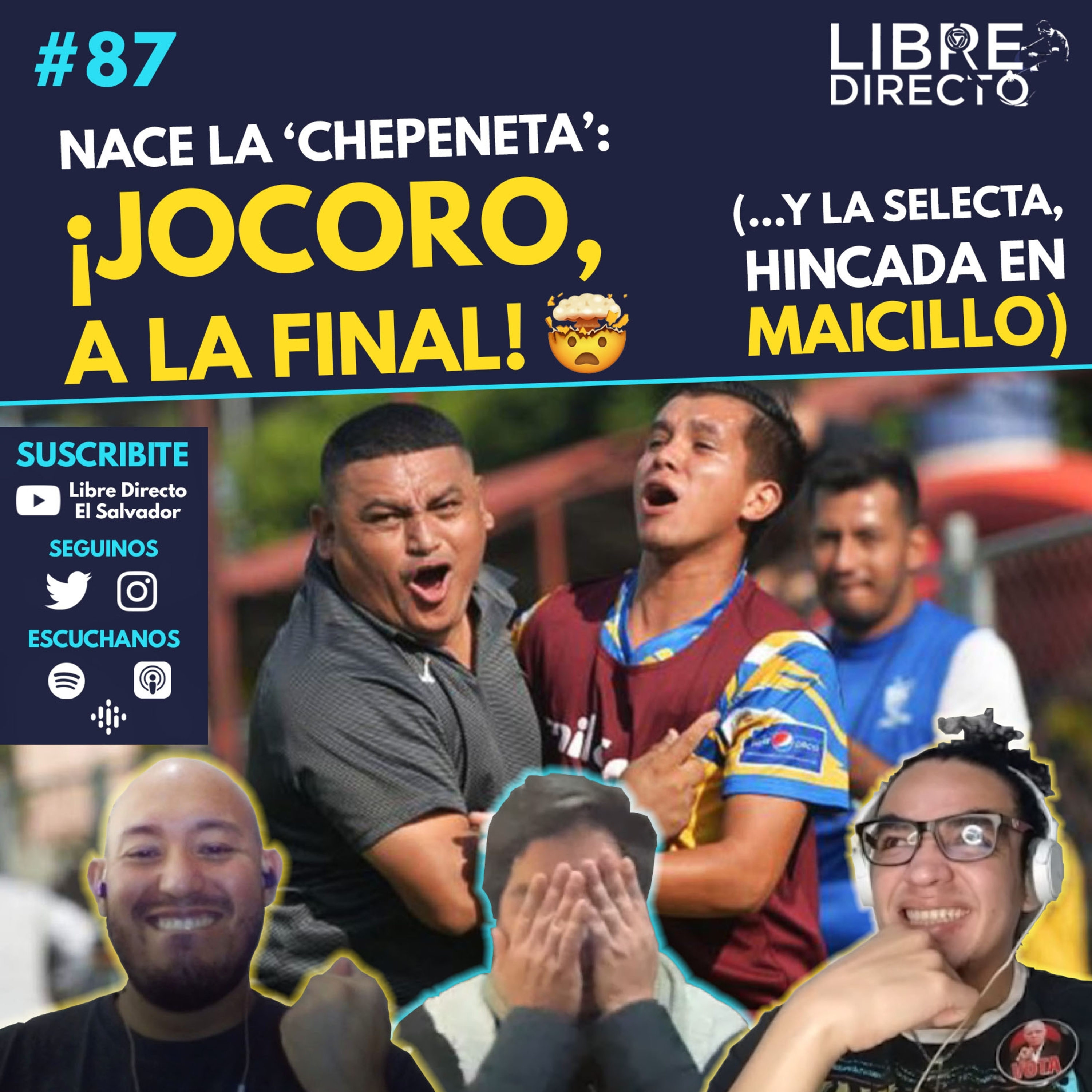 Nace la Chepeneta🔥: Jocoro a la final 🤯 contra FAS y la Selecta 🇸🇻 hincada en maicillo episode artwork