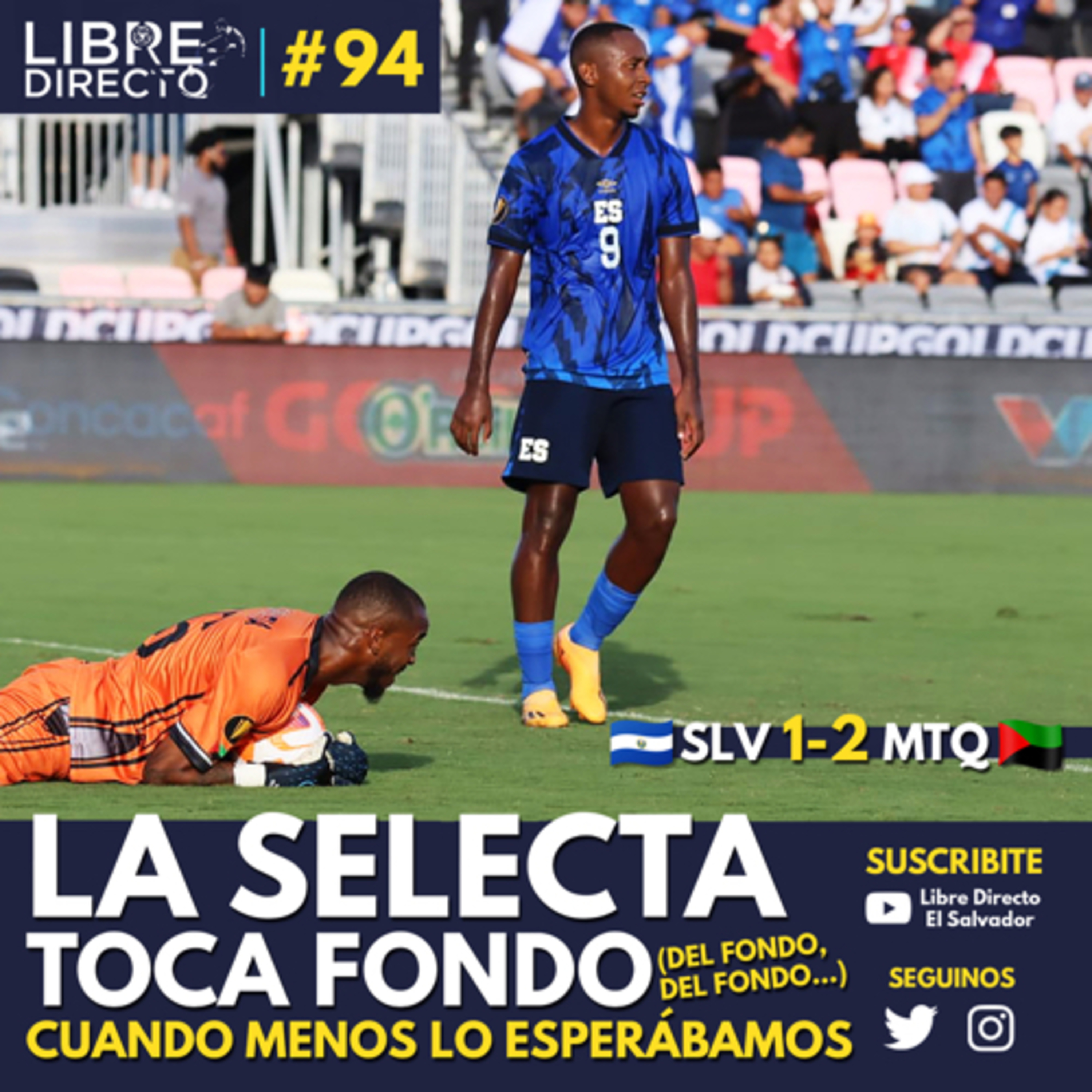 🇸🇻El Salvador 1-2 Martinica🇲🇶 | Tocamos fondo (del fondo, del fondo...) cuando menos lo esperábamos episode artwork