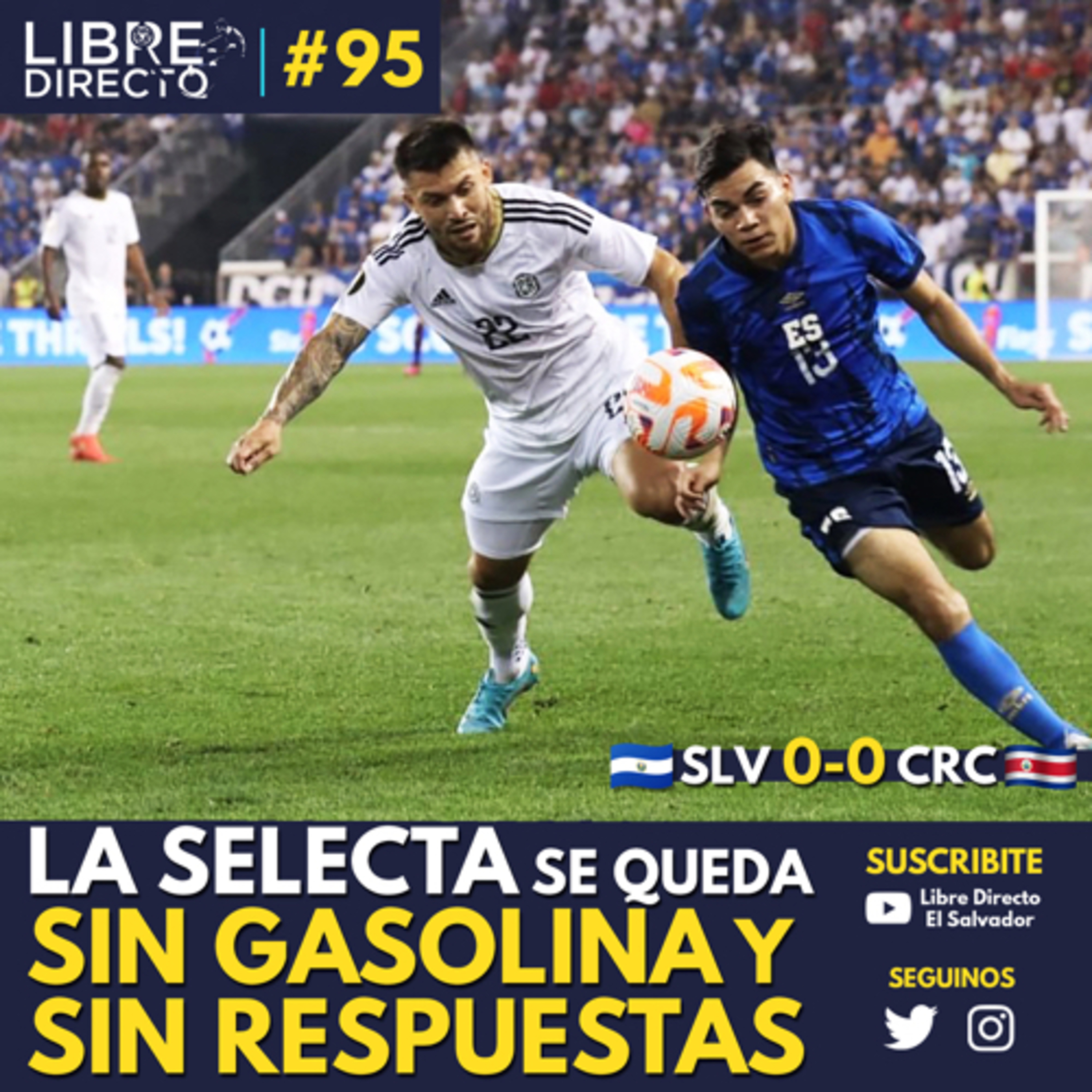 🇸🇻 El Salvador 0-0 Costa Rica🇨🇷 | La Selecta se queda sin gasolina y sin respuestas episode artwork