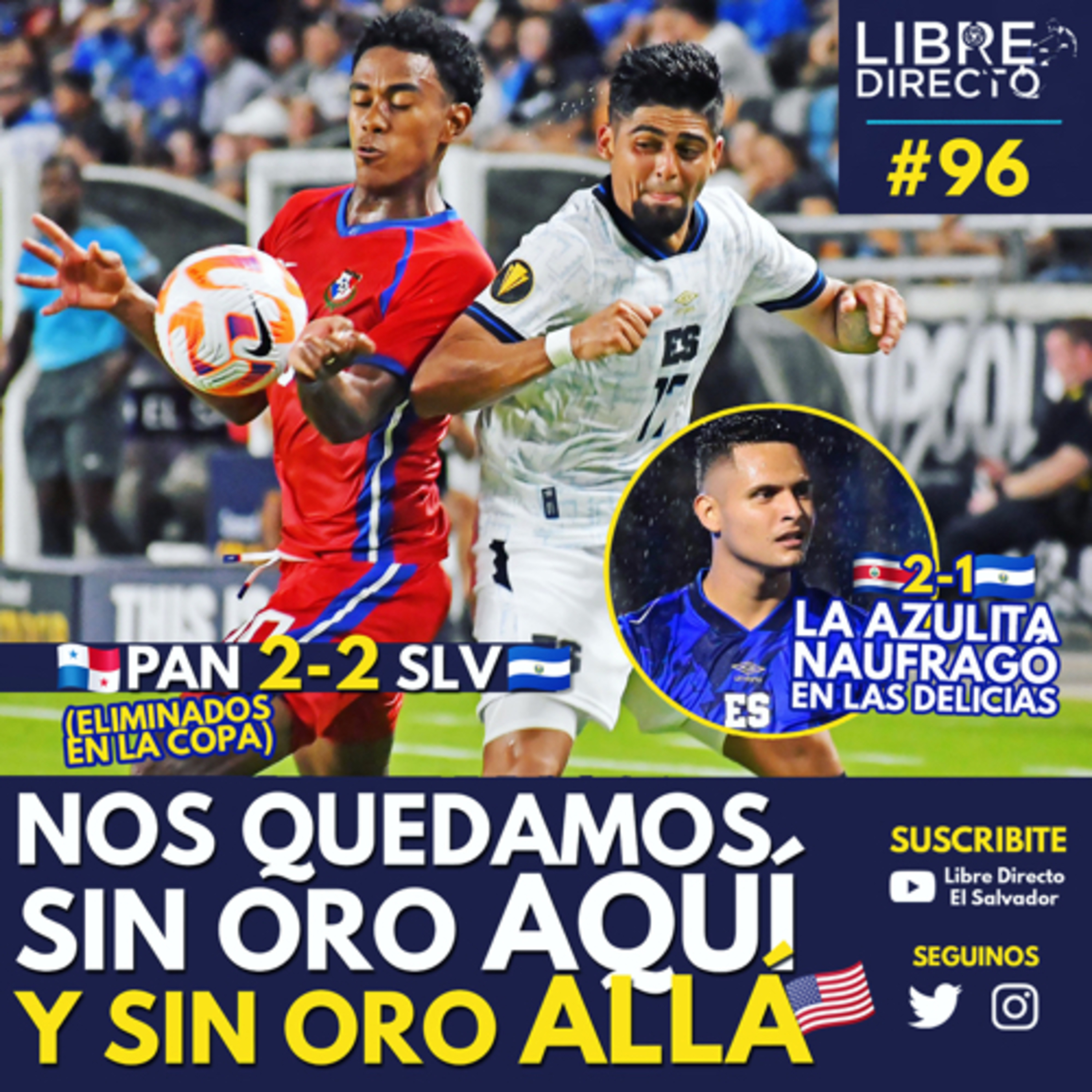 🇵🇦PANAMÁ 2-2 EL SALVADOR🇸🇻 | Sin oro aquí (🇸🇻SLV 1-2 CRC🇨🇷 en los JDCC), y sin oro allá 🇺🇸 episode artwork
