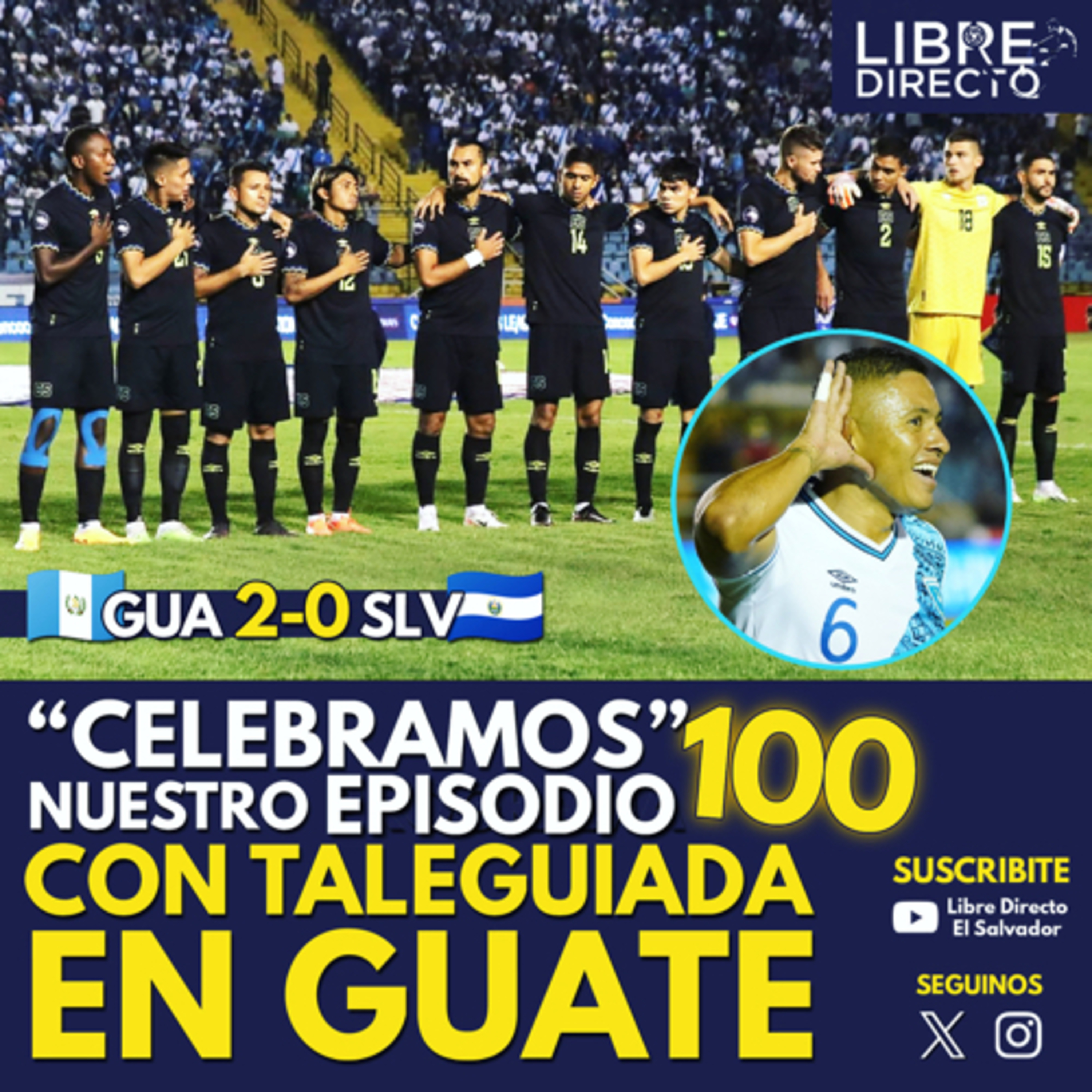 🇬🇹 GUATEMALA 2-0 EL SALVADOR 🇸🇻| FRUSTRANTE derrota de una Selecta que cae cada vez más bajo😮‍💨 episode artwork
