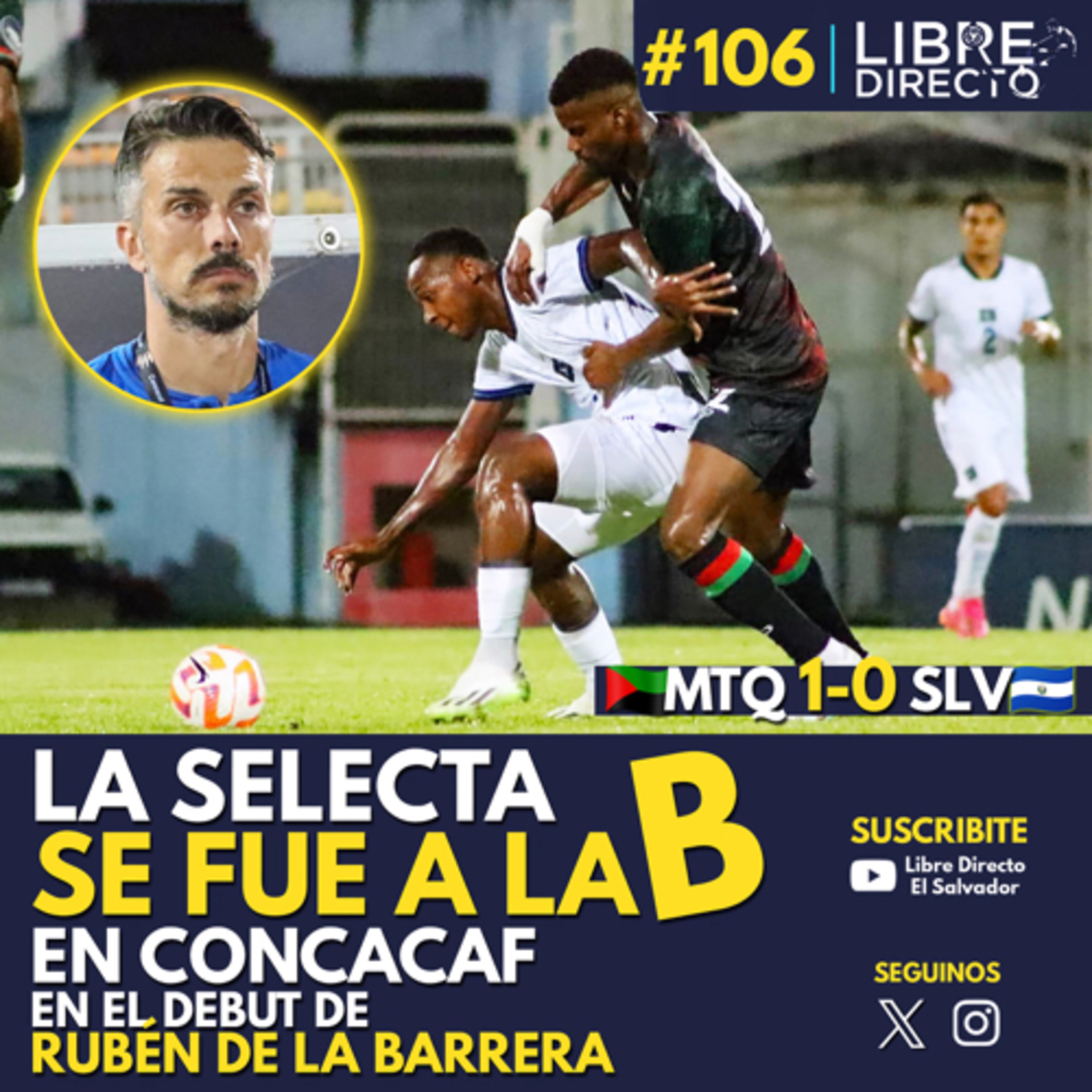 🇲🇶 MARTINICA 1-0 EL SALVADOR 🇸🇻 | La Selecta desciende en Concacaf en el debut de Rubén de la Barrera episode artwork