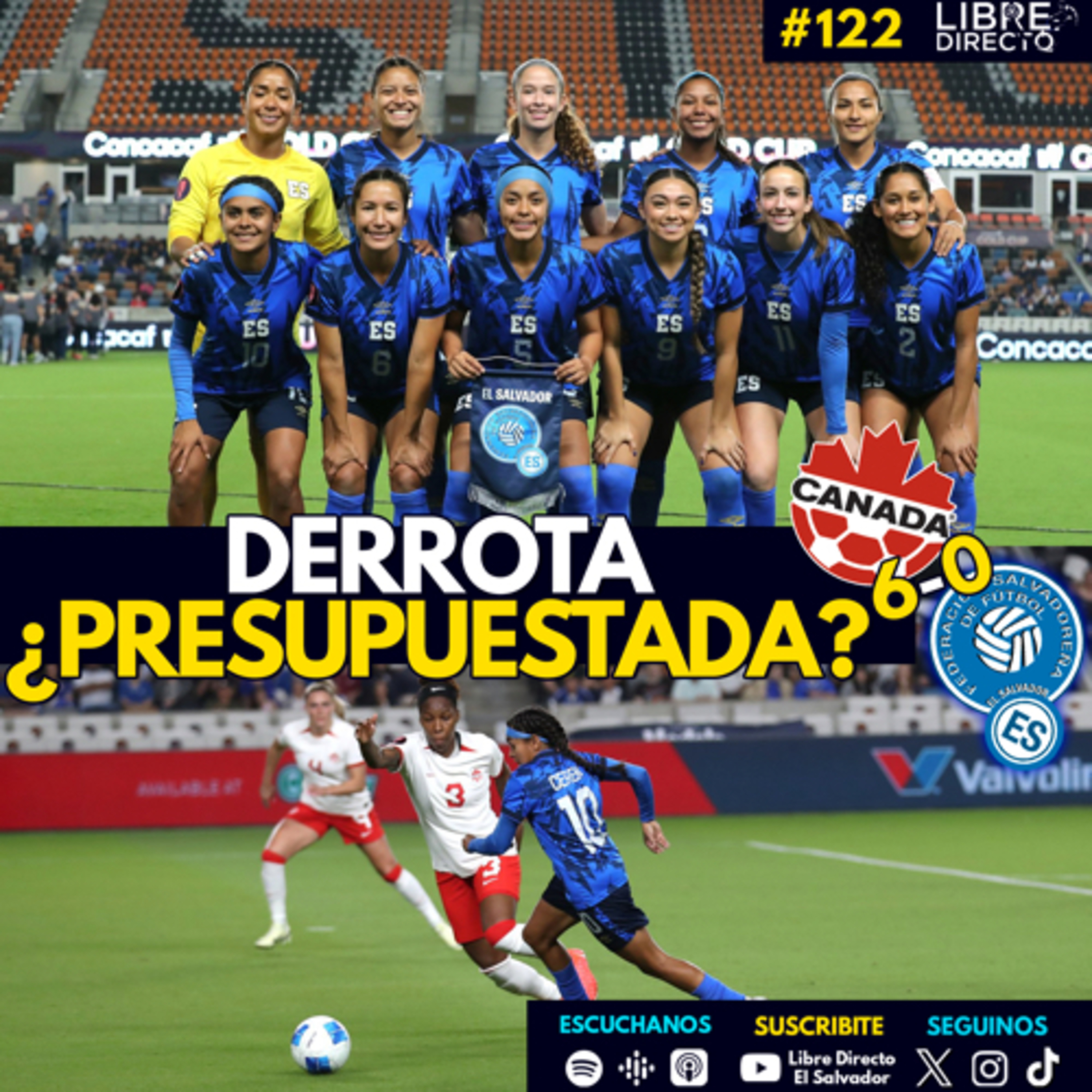 🇨🇦 CANADÁ 6-0 EL SALVADOR 🇸🇻 | Debut ¿presupuestado? para la Selecta femenina en Copa Oro 🏆 episode artwork