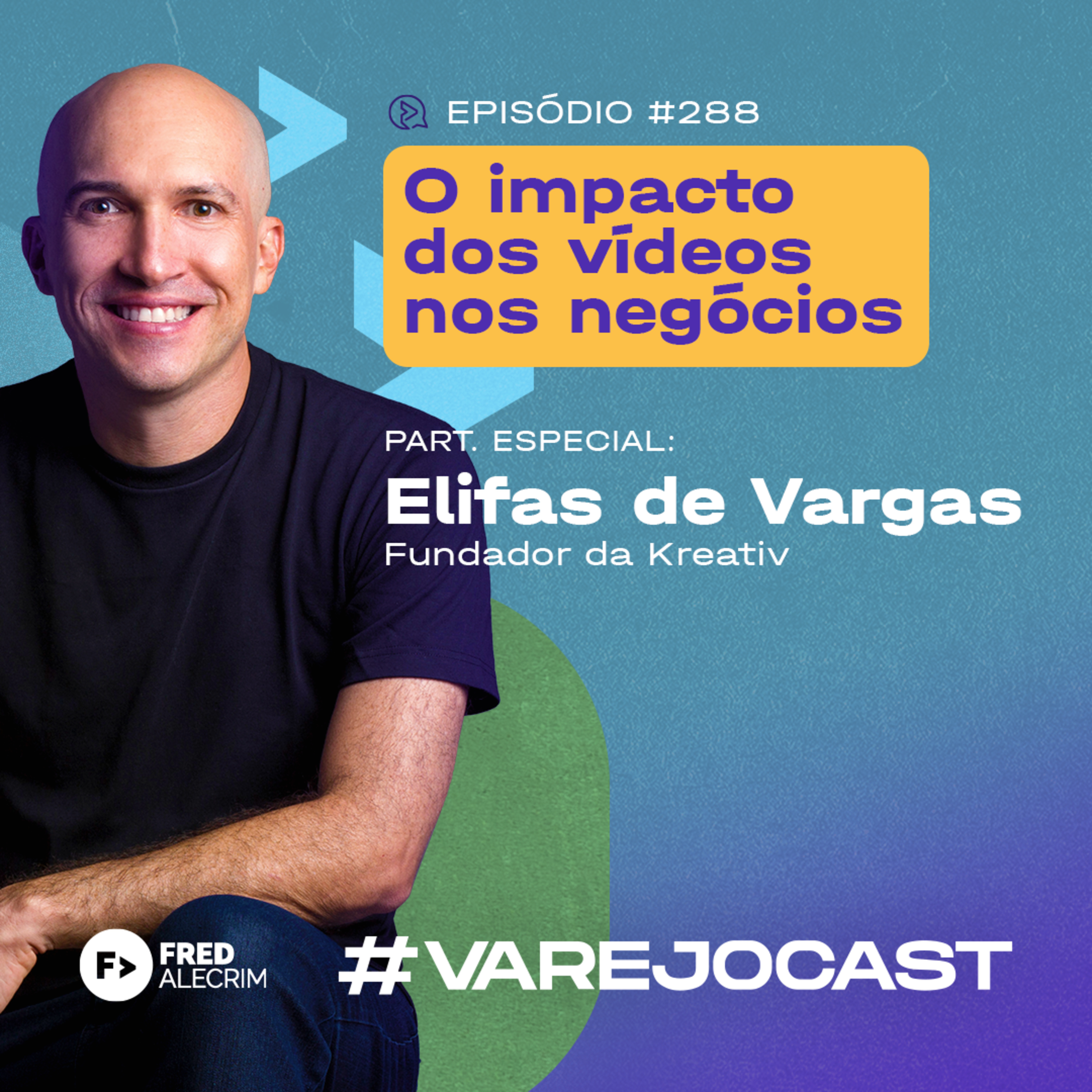 O impacto dos vídeos nos negócios - Podcast Varejocast | Episódio 288 - Temporada 12 episode artwork
