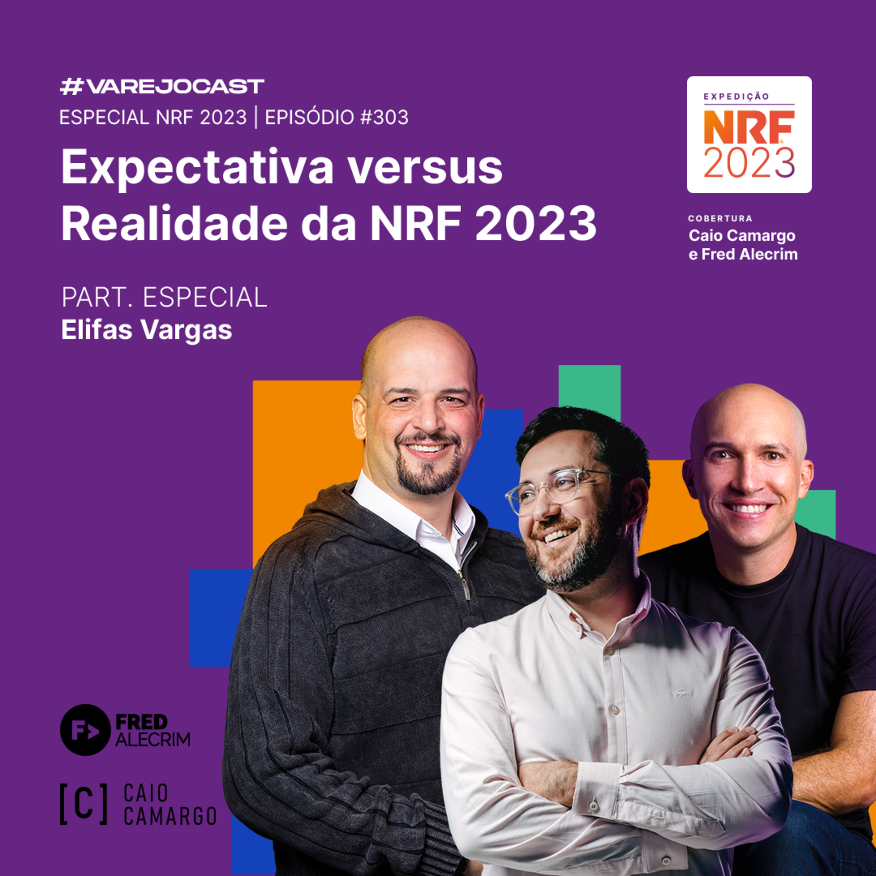 Expectativa versus Realidade da NRF 2023 | Varejocast Especial NRF 2023 | Episódio 303 | 13ª temporada episode artwork