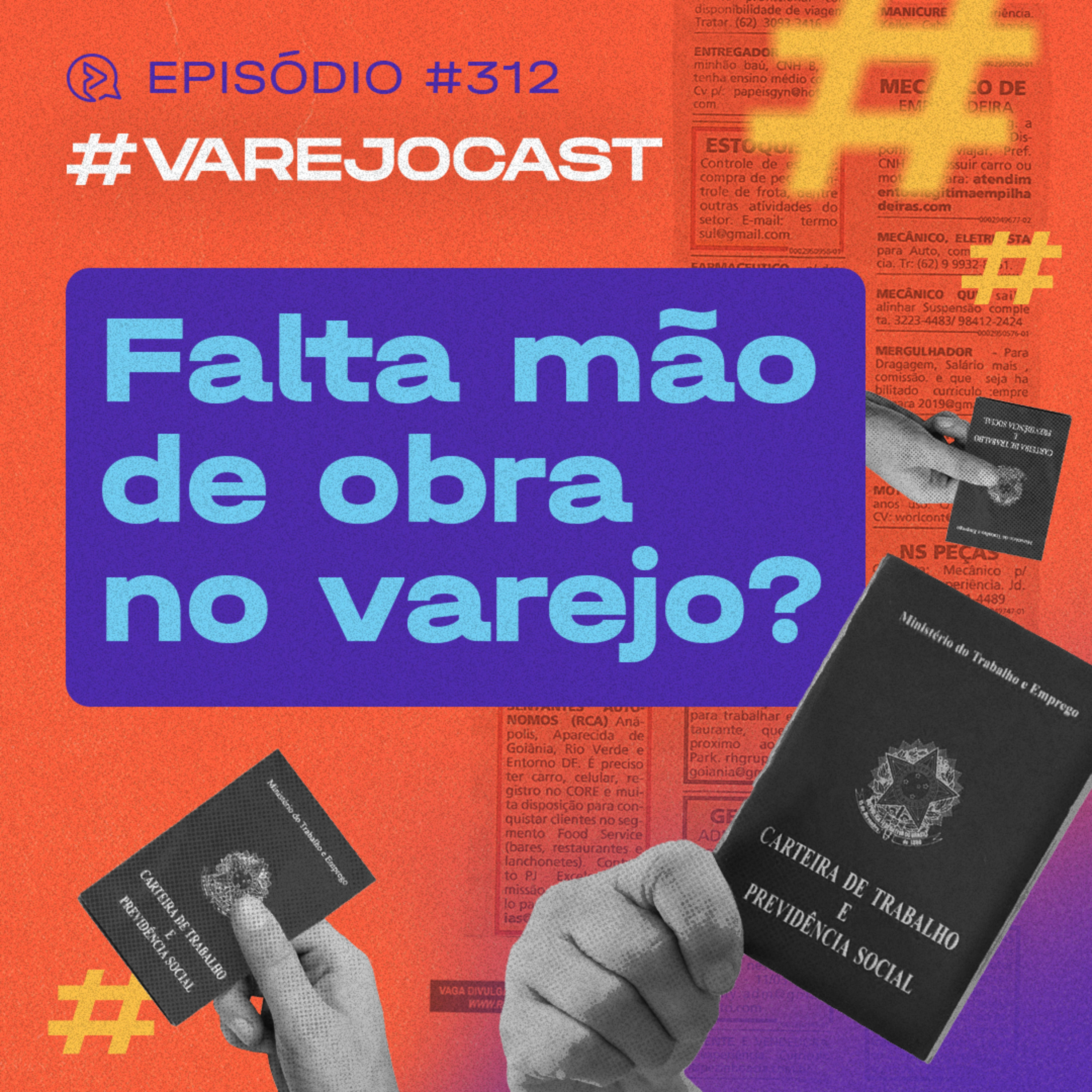 Falta mão de obra no varejo? | VarejoCast Ep. 312 | 13ª Temporada episode artwork