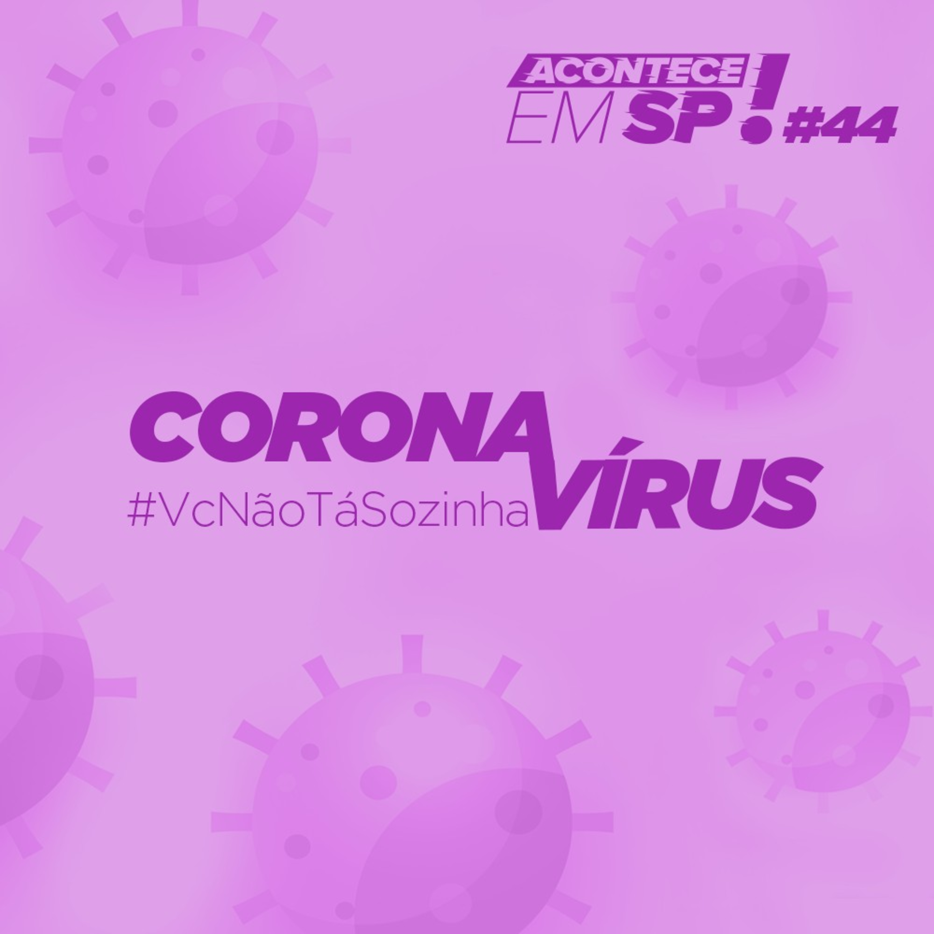 #044 - Coronavírus e a violência doméstica: você não está sozinha episode artwork