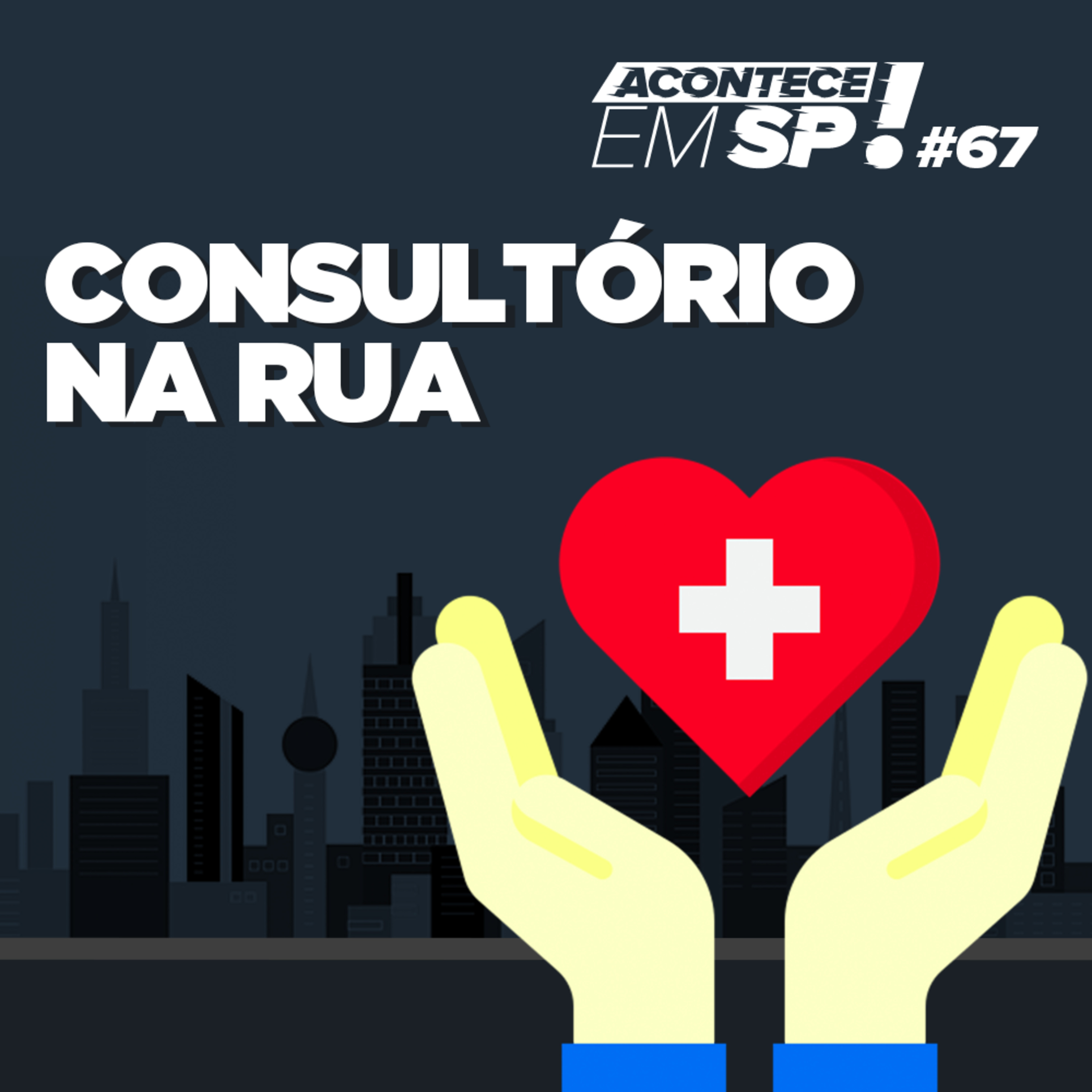 #067 - Consultório na rua episode artwork