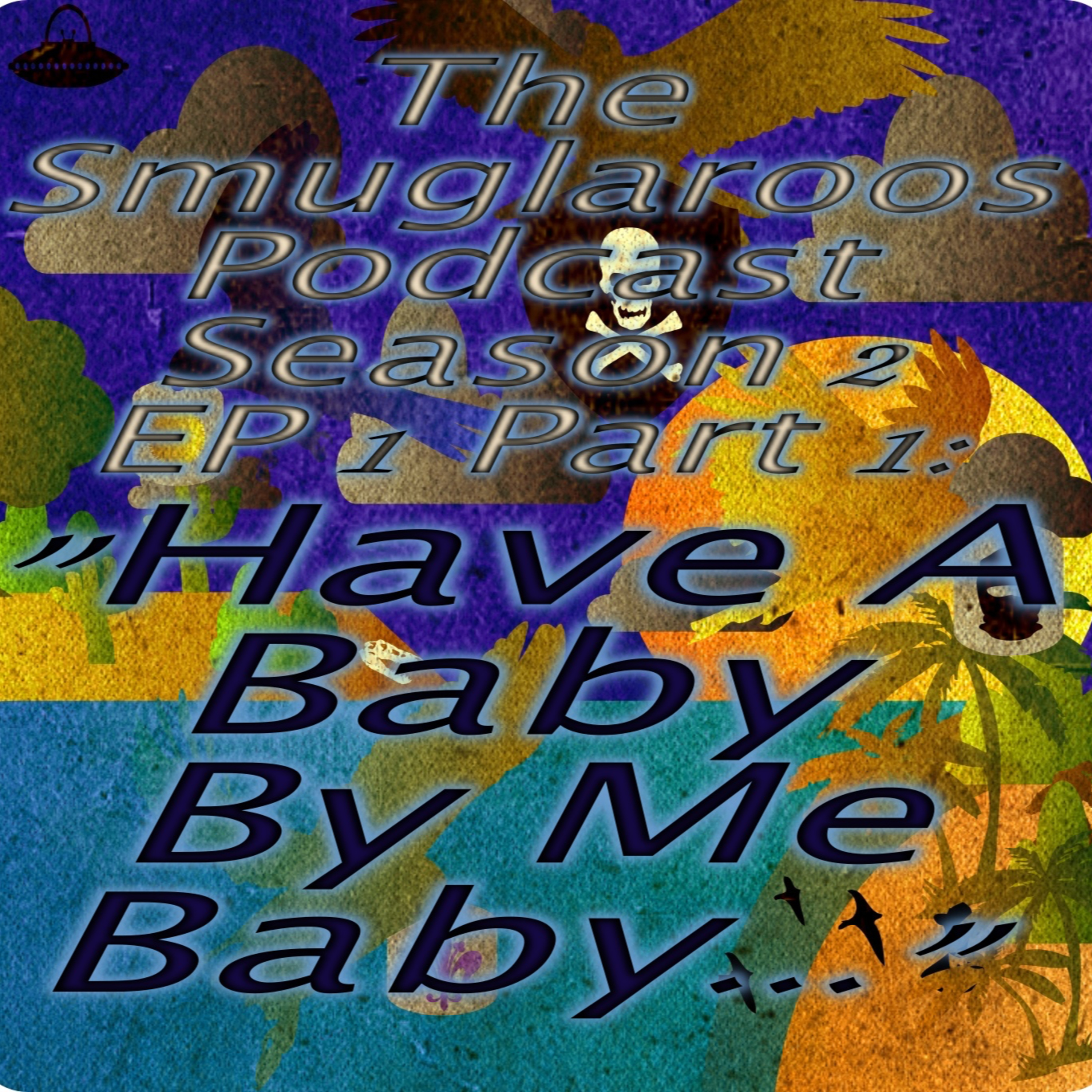 Have A Baby By Me Baby... episode artwork