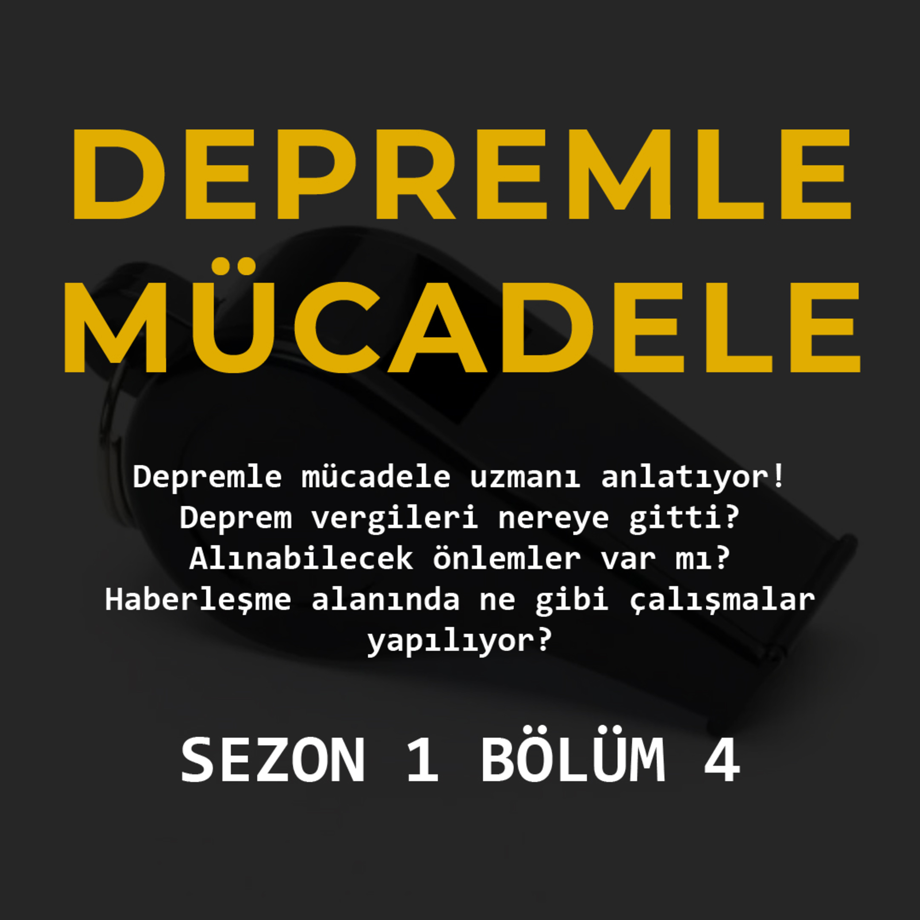 Depremle Mücadele episode artwork