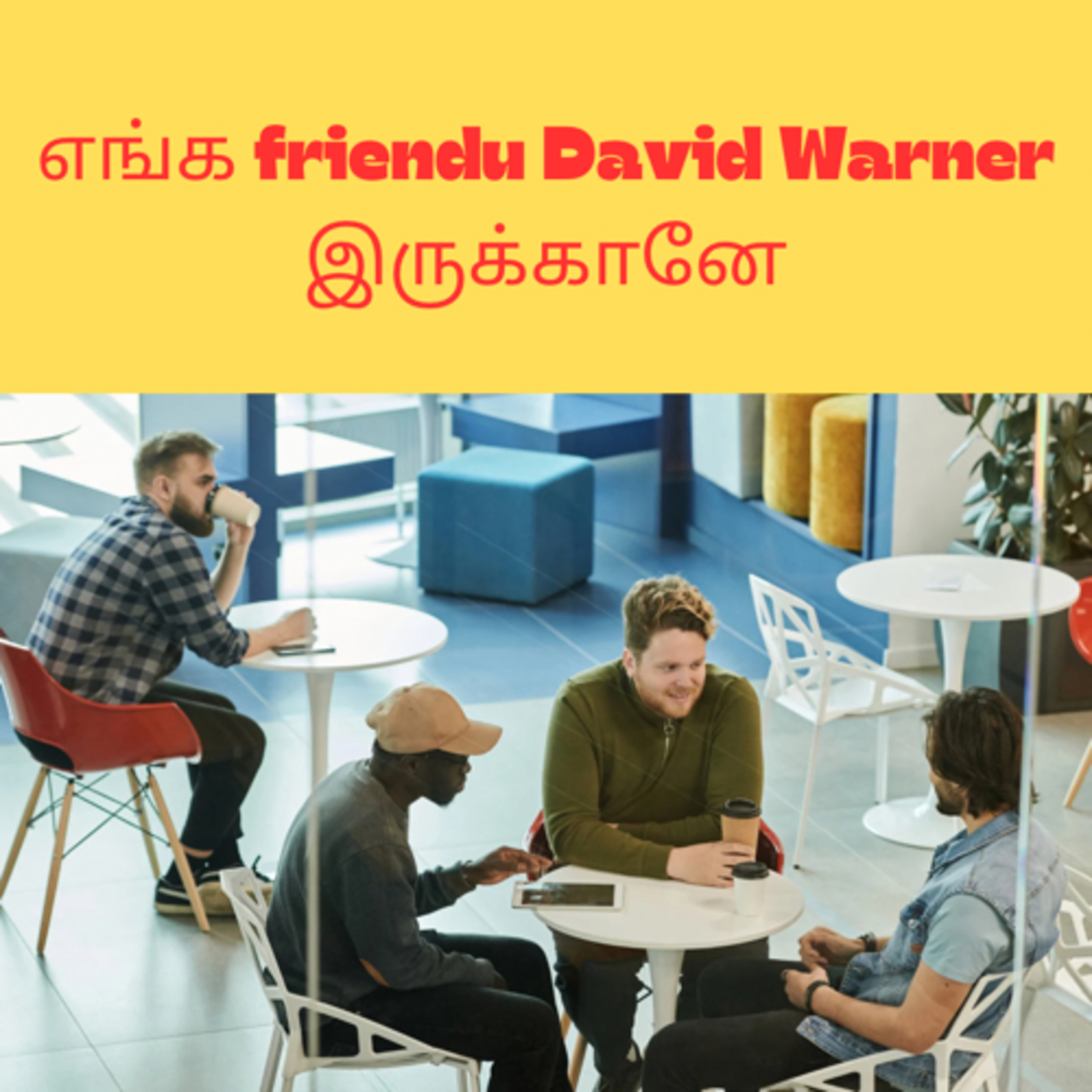 எங்க friendu David Warner இருக்கானே episode artwork
